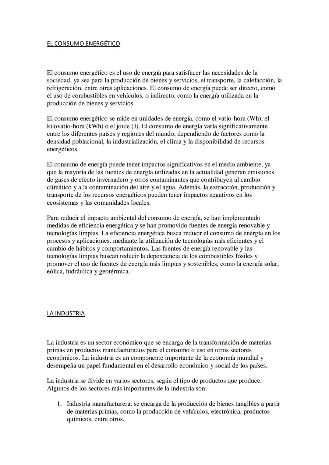 EL SECTOR SECUNDARIO
El sector secundario de la economía, también conocido como sector industrial,
comprende todas las actividades económica