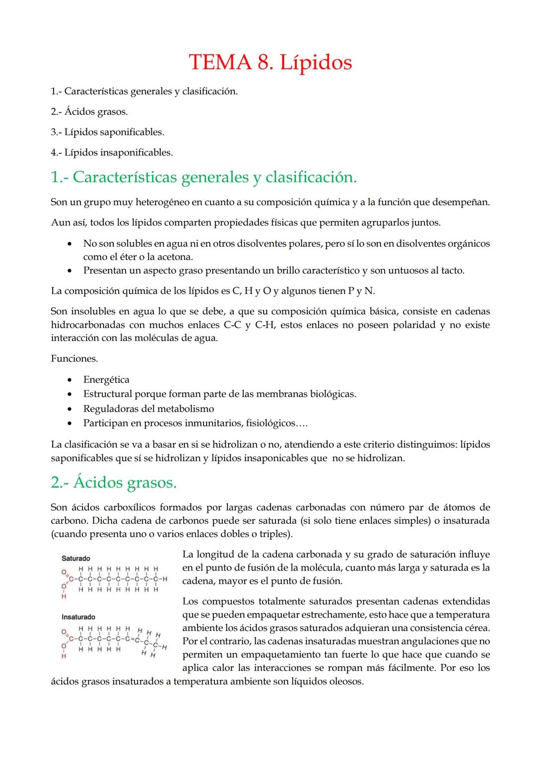1.- Características generales y clasificación.
2.- Ácidos grasos.
3.- Lípidos saponificables.
4.- Lípidos insaponificables.
1.- Característi