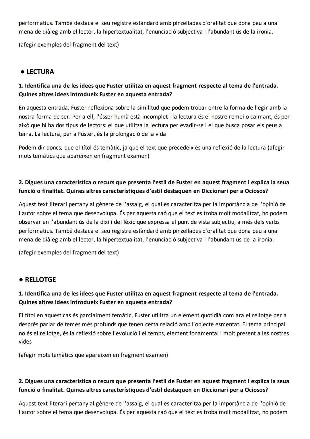 # Diccionari per a ociosos Joan Fuster

# Preguntes literatura:

1. Digues una característica o recurs que presenta l'estil de Fuster en aqu