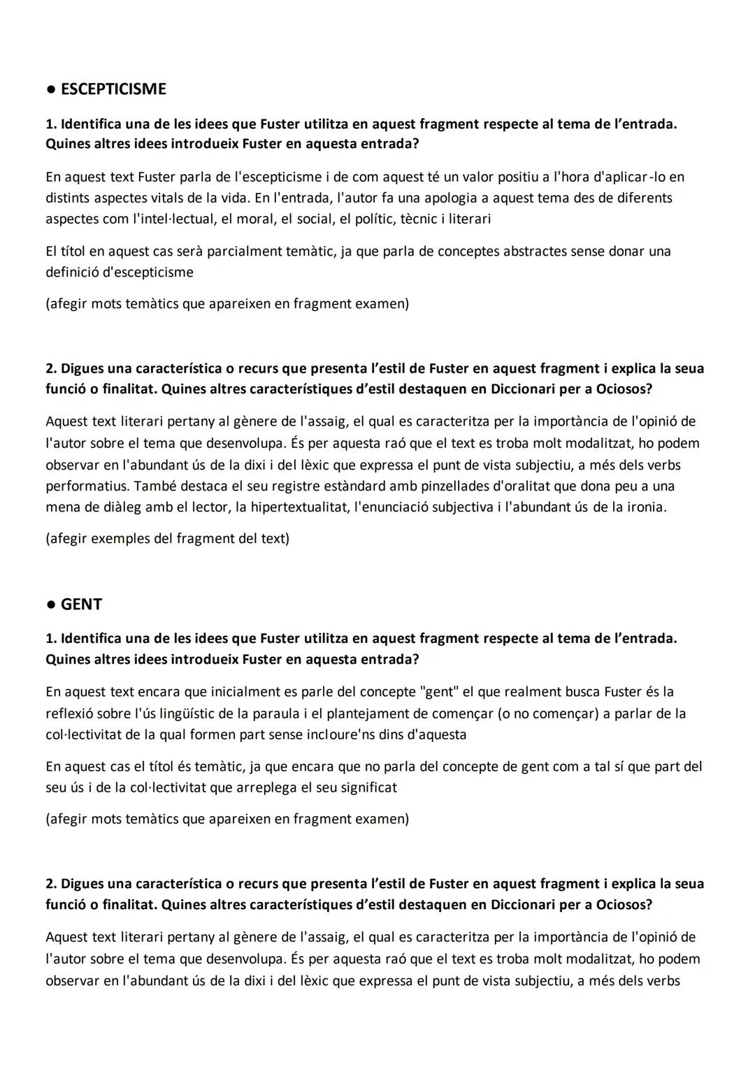 # Diccionari per a ociosos Joan Fuster

# Preguntes literatura:

1. Digues una característica o recurs que presenta l'estil de Fuster en aqu