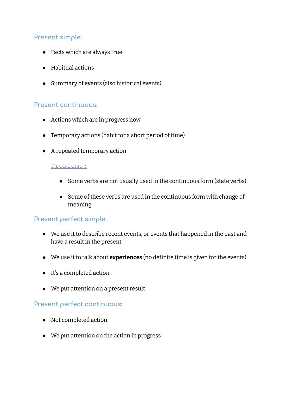 Present simple:
●
●
Facts which are always true
• Summary of events (also historical events)
Habitual actions
Present continuous:
● Actions 