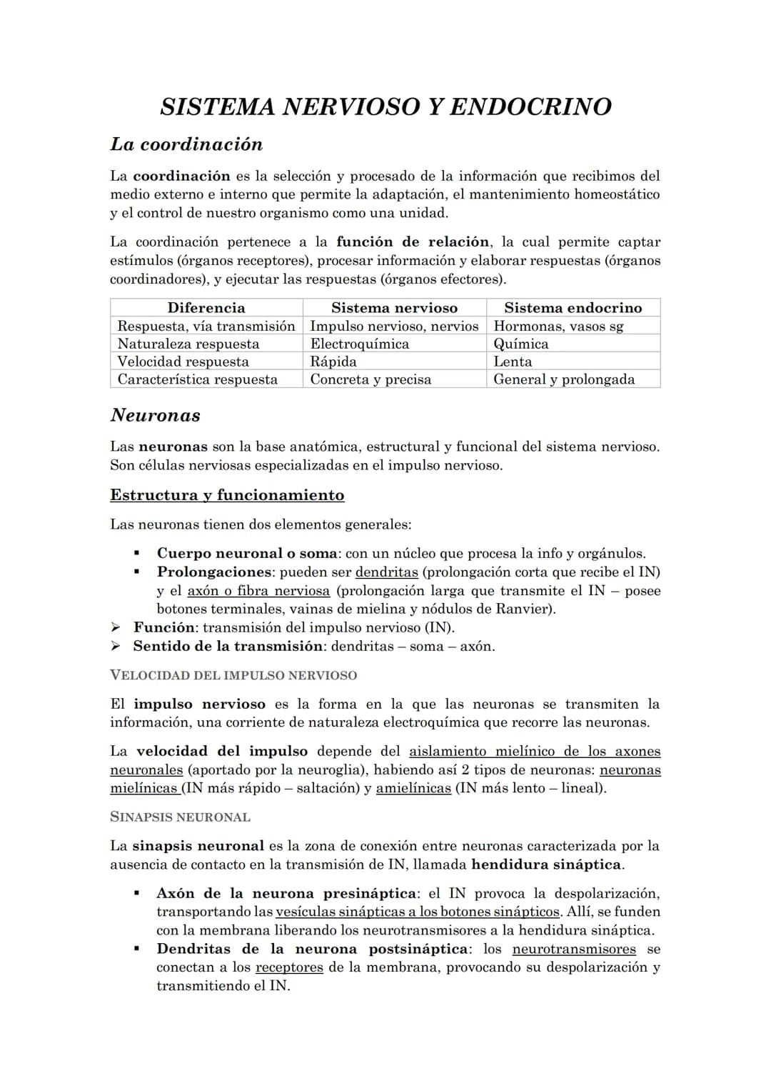La coordinación
La coordinación es la selección y procesado de la información que recibimos del
medio externo e interno que permite la adapt