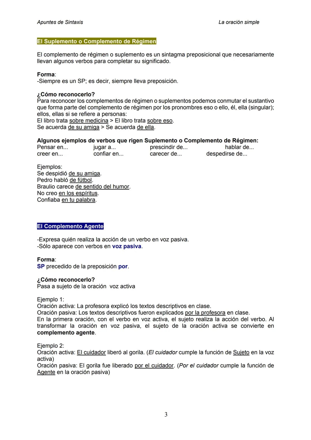 Apuntes de Sintaxis
EL SUJETO
APUNTES DE SINTAXIS
LA ORACIÓN SIMPLE
Forma:
No lleva preposición. Por ello, siempre es un SN, un pronombre o 