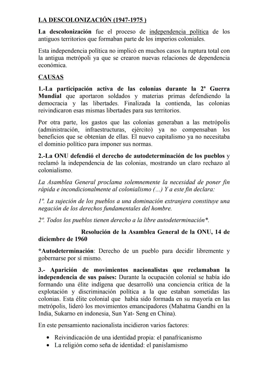 LA DESCOLONIZACIÓN (1947-1975)
La descolonización fue el proceso de independencia política de los
antiguos territorios que formaban parte de