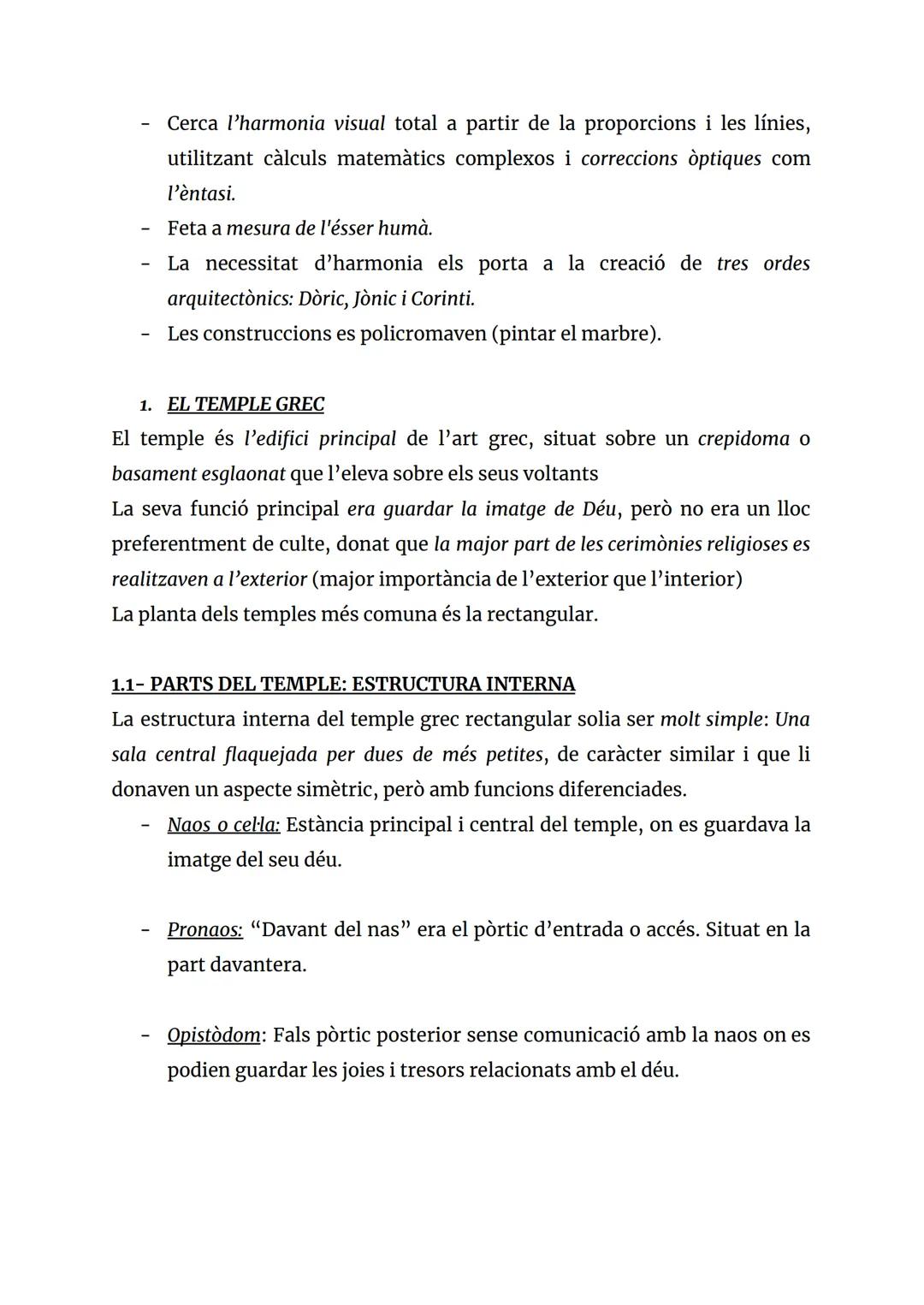 # CARACTERÍSTIQUES GENERALS DE L'ART GREC

- Bellesa
- Harmonia
- Equilibri
- Proporció
- Perfecció
- Racionalitat
- Antropocentrisme

"L'ho