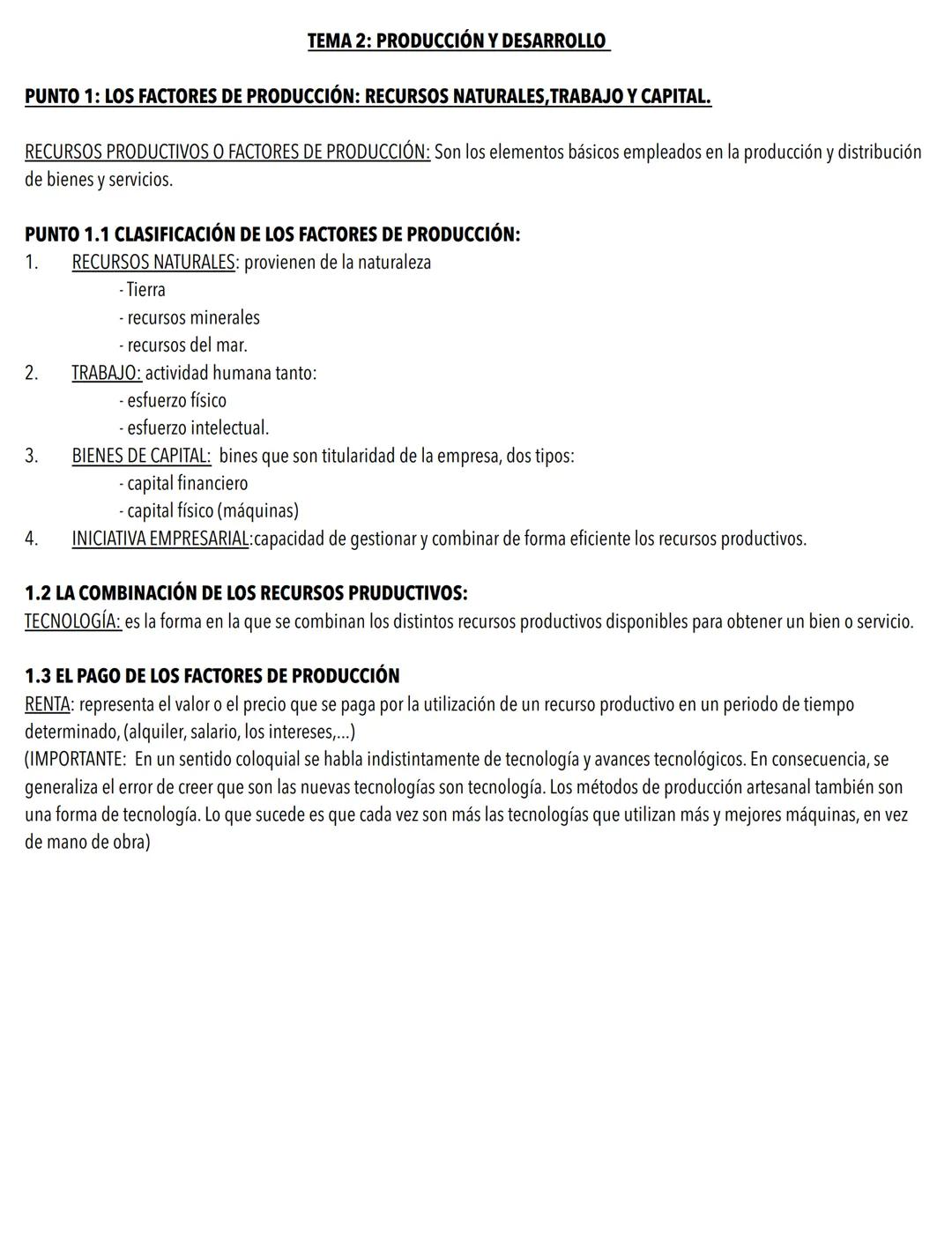 PUNTO 1: LOS FACTORES DE PRODUCCIÓN: RECURSOS NATURALES, TRABAJO Y CAPITAL.
RECURSOS PRODUCTIVOS O FACTORES DE PRODUCCIÓN: Son los elementos