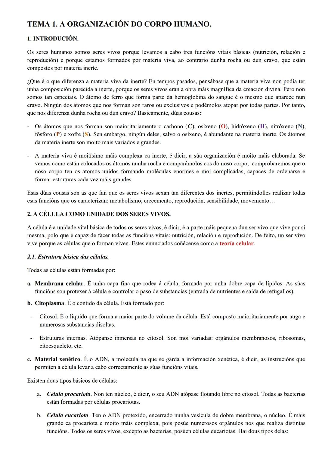 # TEMA 1. A ORGANIZACIÓN DO CORPO HUMANO.

1. INTRODUCIÓN.

Os seres humanos somos seres vivos porque levamos a cabo tres funcións vitais bá