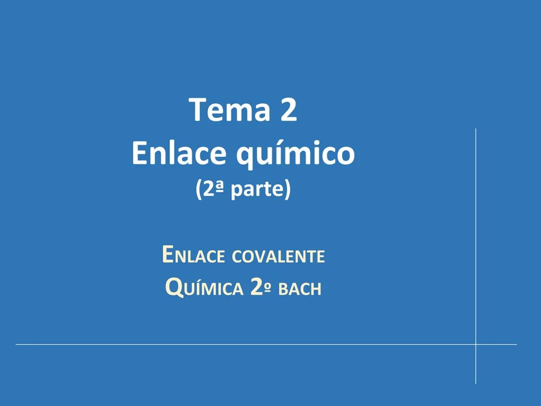 Química - Tema 2 (Segunda Parte): Enlaces químicos y ejercicios
