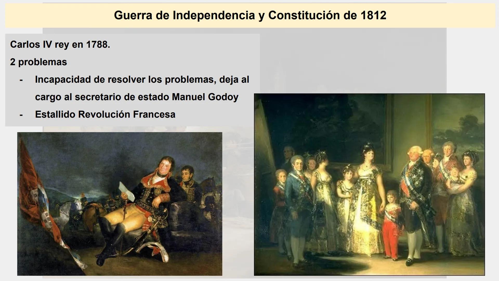 # Guerra de Independencia y Constitución de 1812 Guerra de Independencia y Constitución de 1812

Carlos IV rey en 1788.
2 problemas
- Incapa