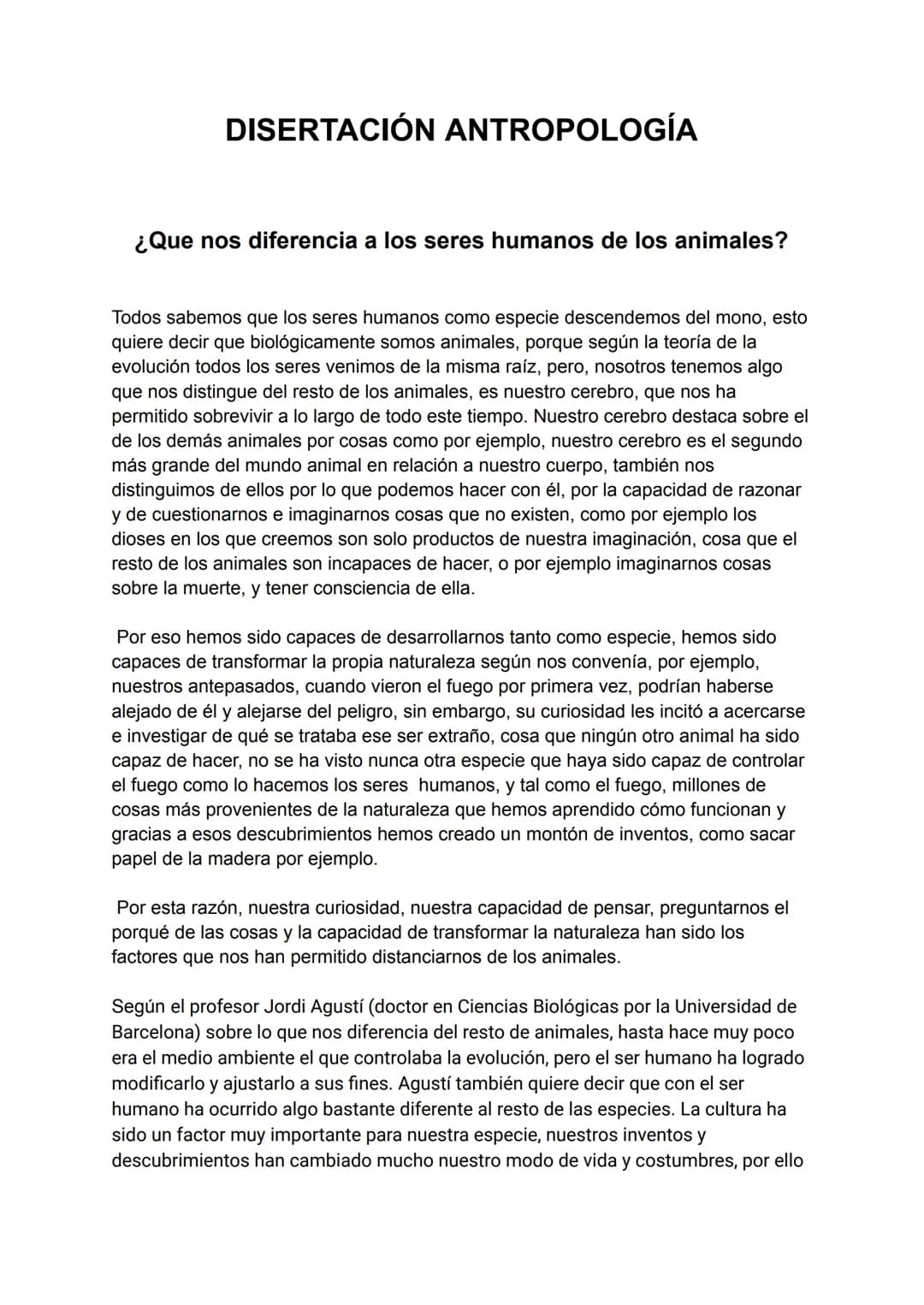 DISERTACIÓN ANTROPOLOGÍA
¿Que nos diferencia a los seres humanos de los animales?
Todos sabemos que los seres humanos como especie descendem