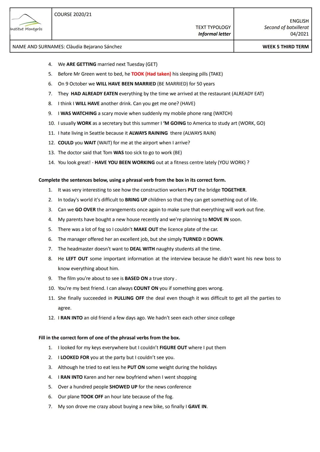 COURSE 2020/21

Institut Montgròs

NAME AND SURNAMES: Clàudia Bejarano Sánchez

1. TEXT COMPREHENSION

TEXT TYPOLOGY
Informal letter

ENGLIS