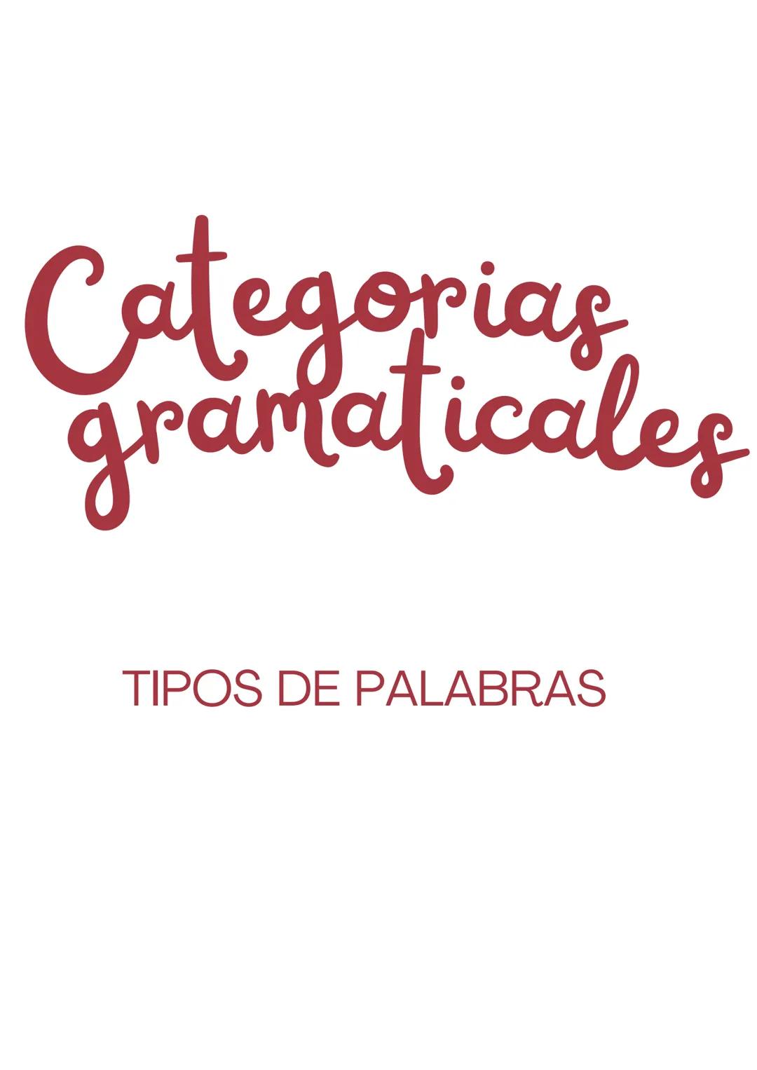 # Categorias
gramaticales

TIPOS DE PALABRAS # Palabras variables

Cuales son?

Que los diferencia.

Mas diferencias

*   Sustantivo
*   Adj