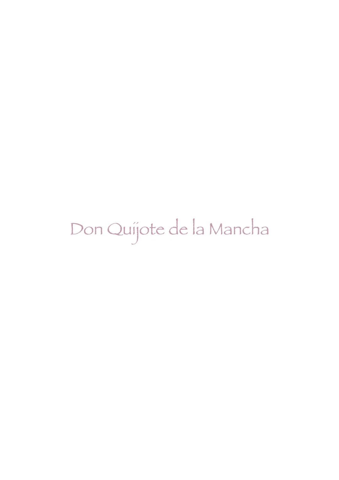 Don Quijote de la Mancha CONTEXTO HISTÓRICO
Literatura castellana
La primera parte de Don Quijote se publica en 1605, con lo cual estamos en