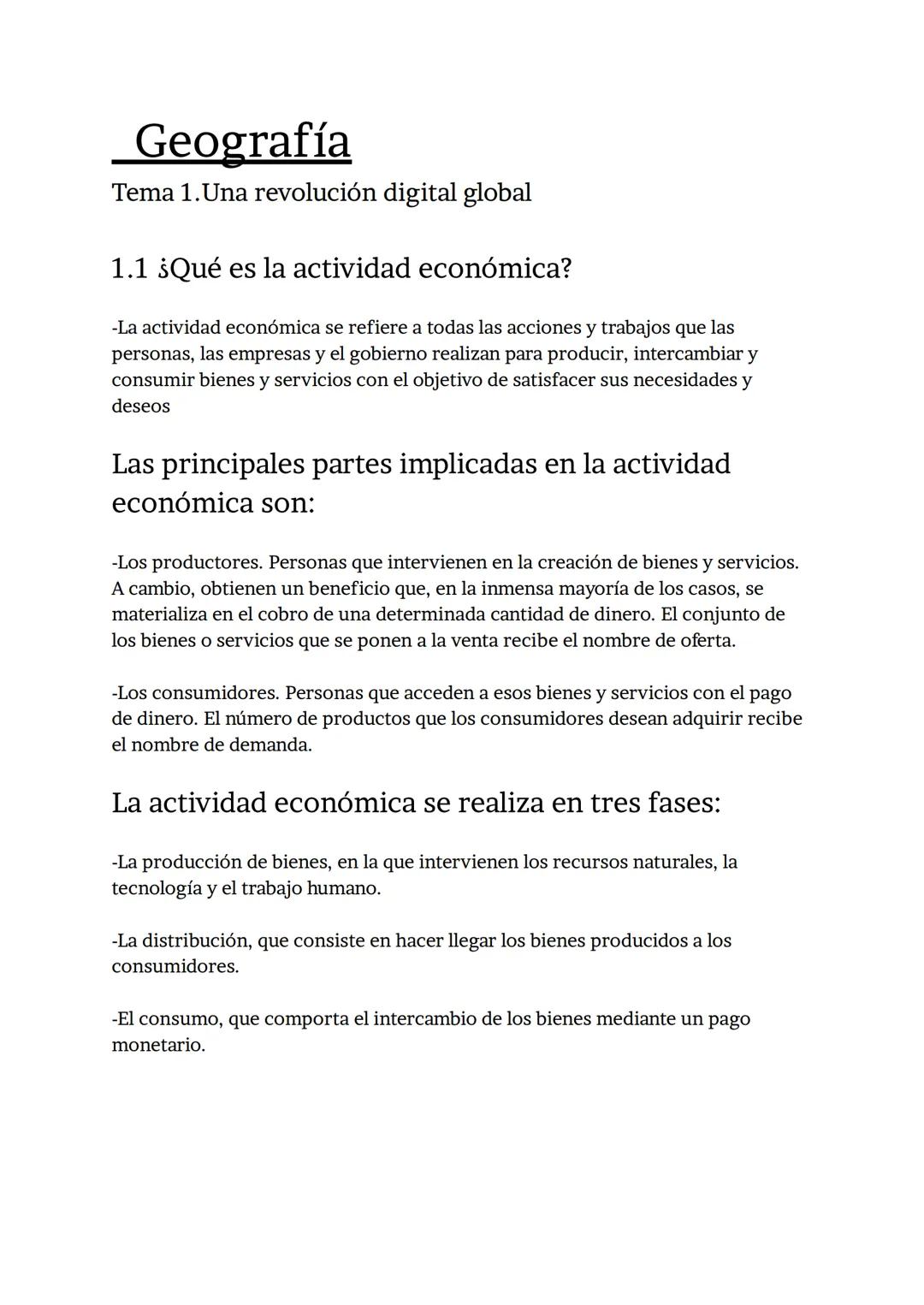 # Geografía

Tema 1. Una revolución digital global

1.1 ¿Qué es la actividad económica?

-La actividad económica se refiere a todas las acci