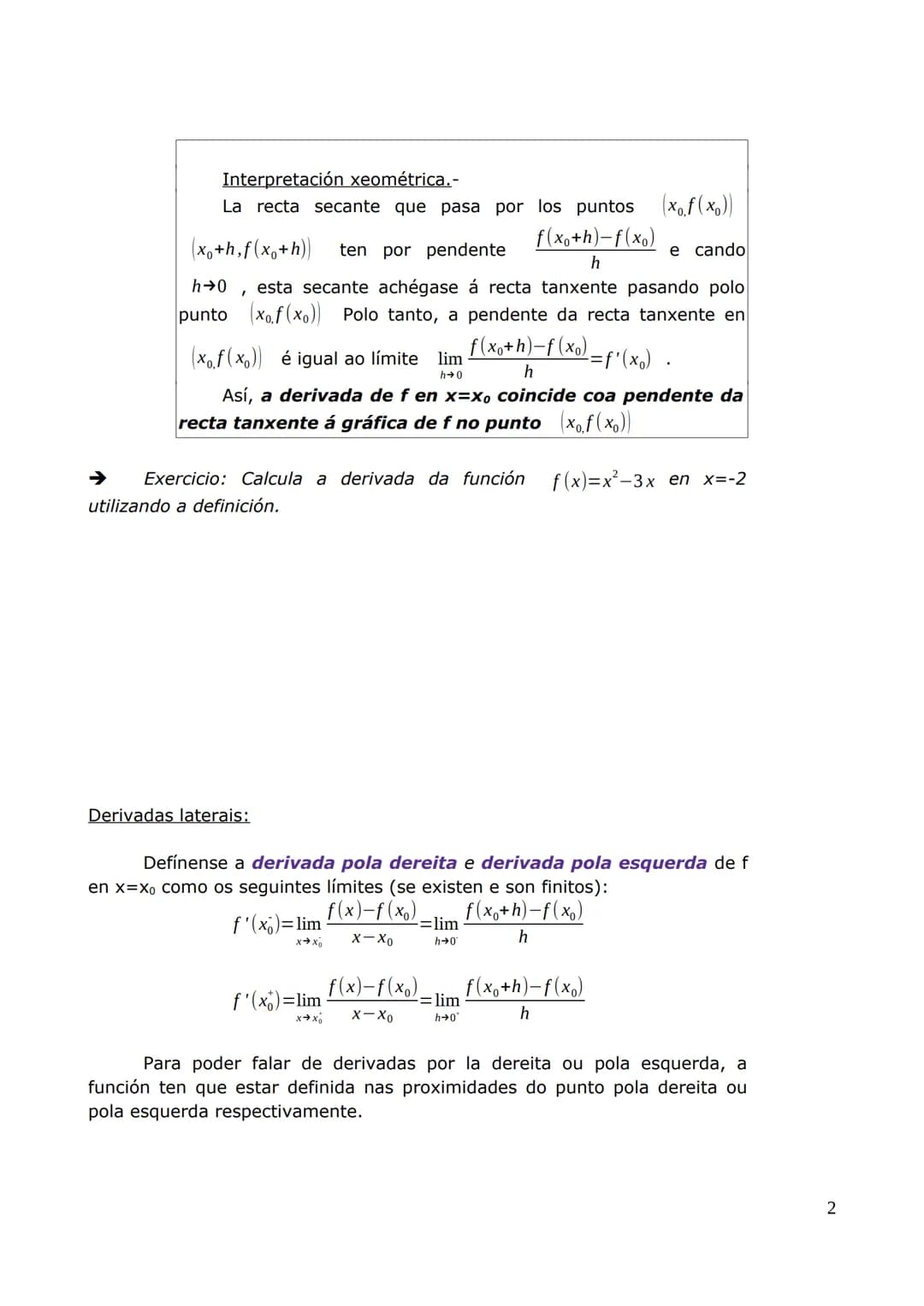 Unidade 2 Derivada dunha función.
2.1.- Definición de derivada dunha función nun punto.
Dada unha función f, a taxa de variación media de f 