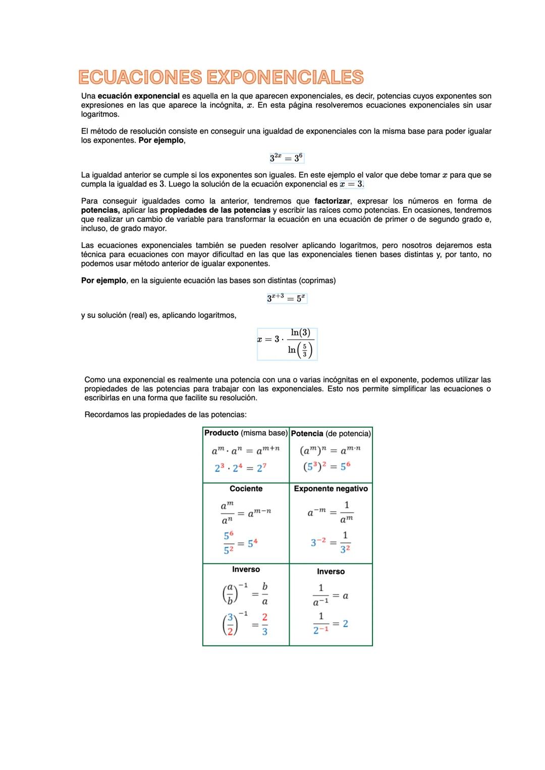 # ECUACIONES EXPONENCIALES

Una ecuación exponencial es aquella en la que aparecen exponenciales, es decir, potencias cuyos exponentes son
e