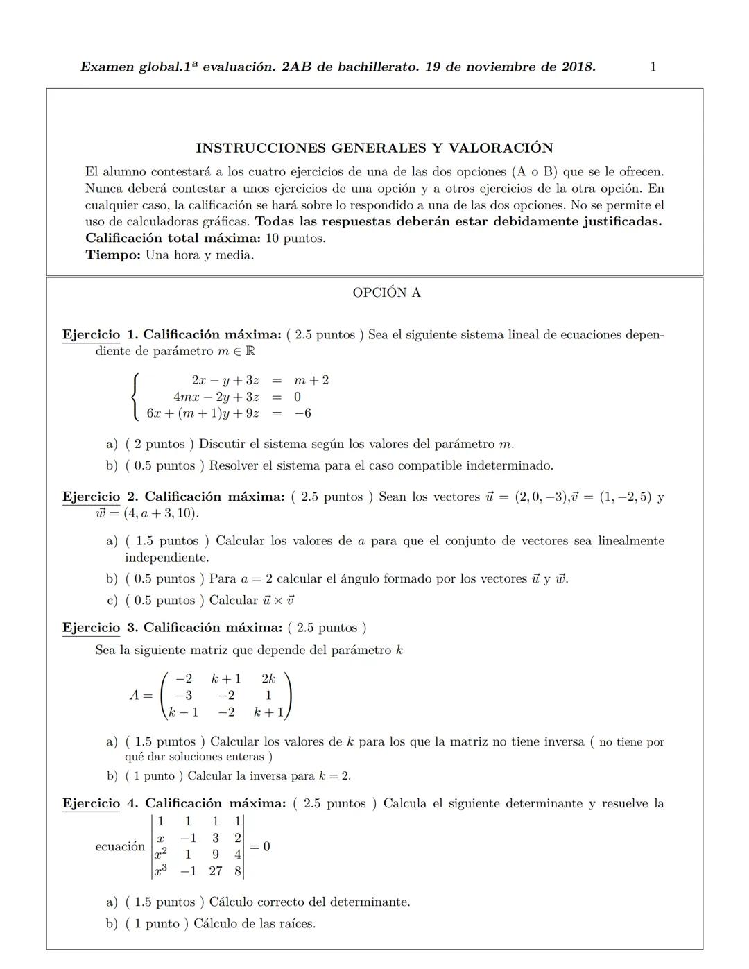 Examen global.1ª evaluación. 2AB de bachillerato. 19 de noviembre de 2018.
INSTRUCCIONES GENERALES Y VALORACIÓN
El alumno contestará a los c