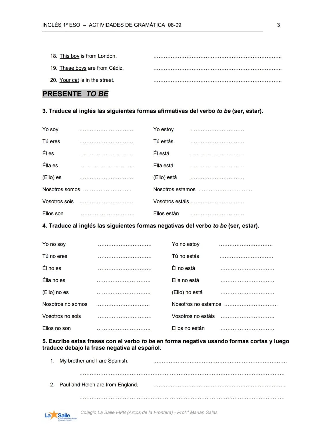 La Salle
F. Moreno Bachiller
Arcos de la Fronteral
DEPARTAMENTO
DE IDIOMAS
MATERIALES DIDÁCTICOS CURSO 2008-2009
INGLÉS
ACTIVIDADES DE
GRAMÁ