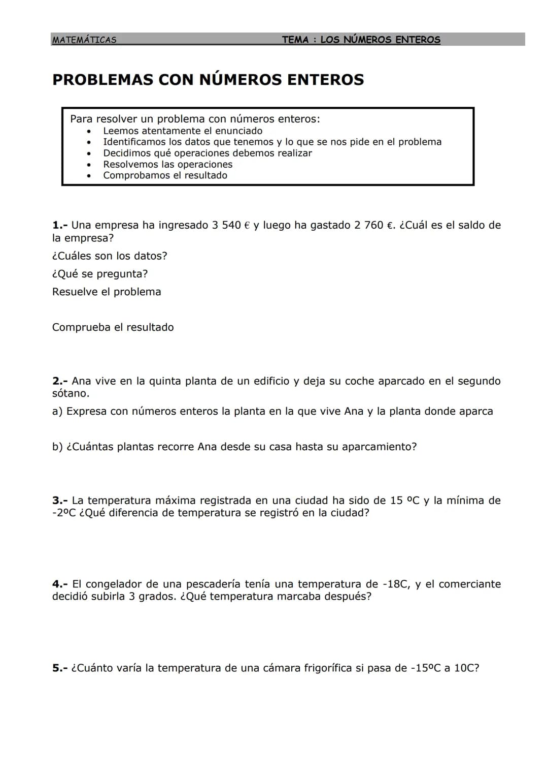 MATEMÁTICAS
LOS NÚMEROS ENTEROS
Números enteros: ordenación y representación
El conjunto de los números enteros
está formado por
los números