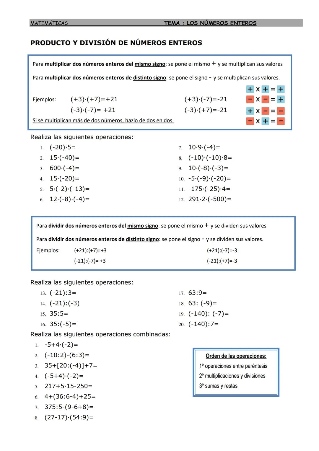 MATEMÁTICAS
LOS NÚMEROS ENTEROS
Números enteros: ordenación y representación
El conjunto de los números enteros
está formado por
los números