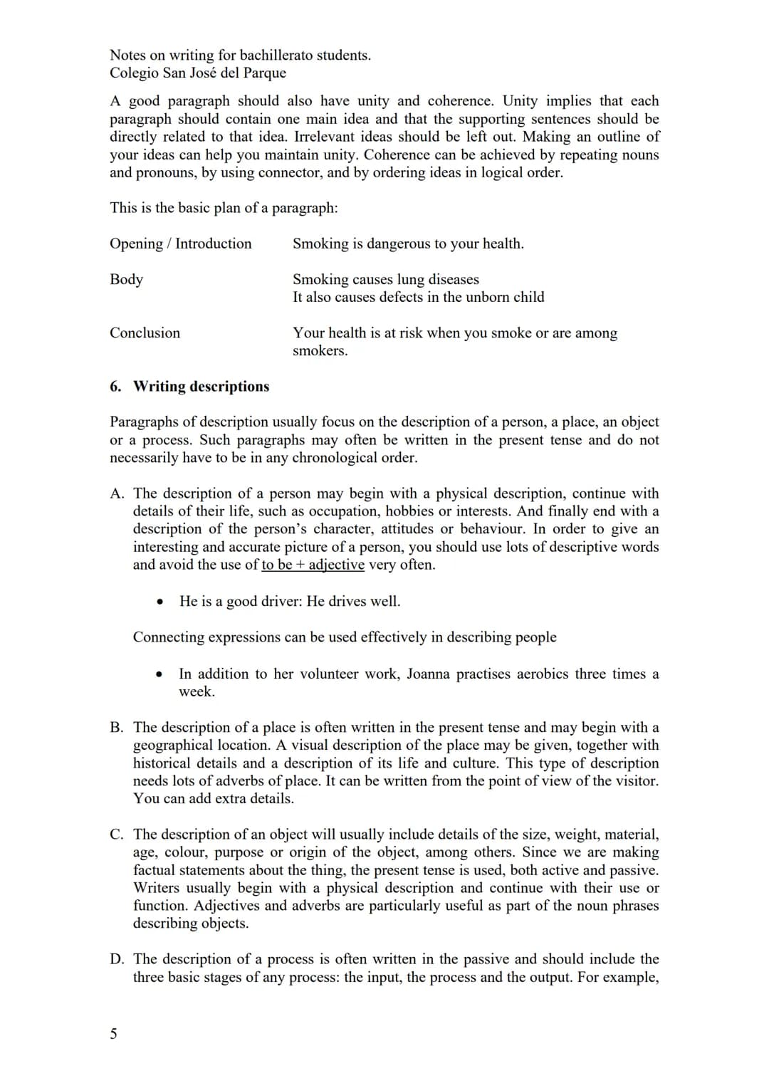 Notes on writing for bachillerato students.
Colegio San José del Parque
WRITING SKILLS
1. Basic sentence patterns
An English sentence must h