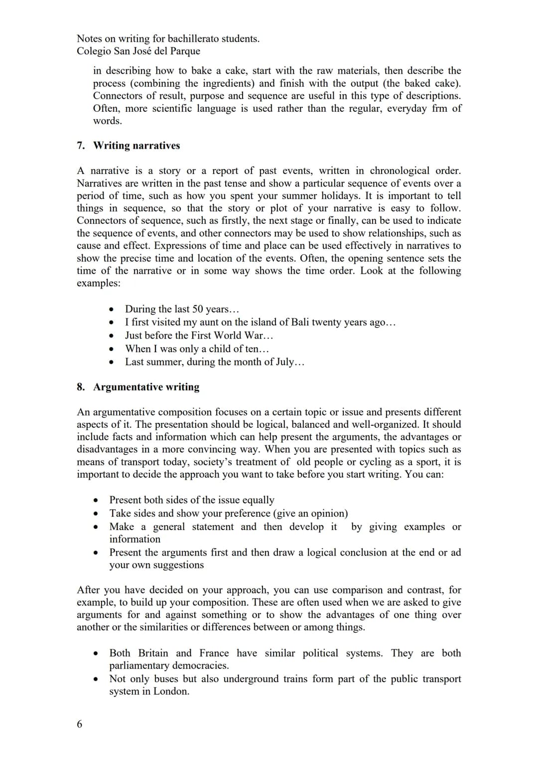 Notes on writing for bachillerato students.
Colegio San José del Parque
WRITING SKILLS
1. Basic sentence patterns
An English sentence must h