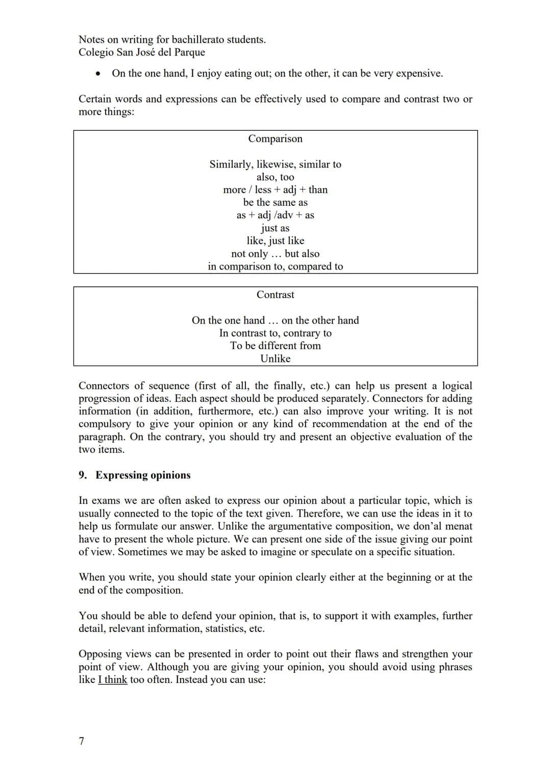 Notes on writing for bachillerato students.
Colegio San José del Parque
WRITING SKILLS
1. Basic sentence patterns
An English sentence must h