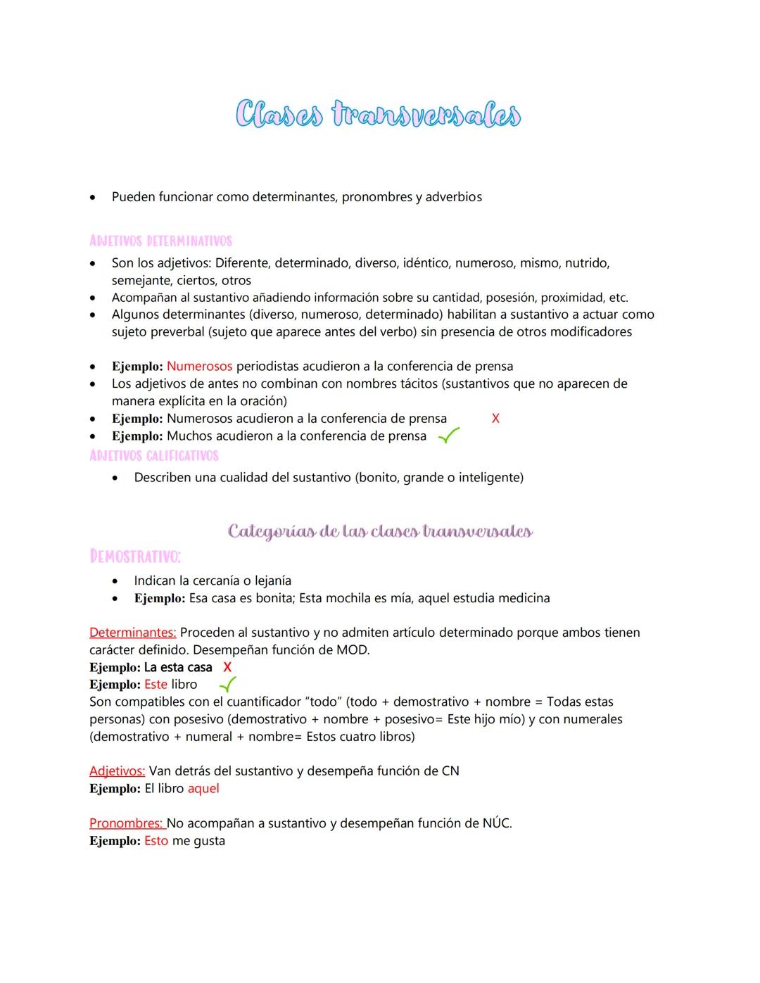 •
Clases transversales
Pueden funcionar como determinantes, pronombres y adverbios
ADJETIVOS DETERMINATIVOS
•
•
•
.
•
Son los adjetivos: Dif