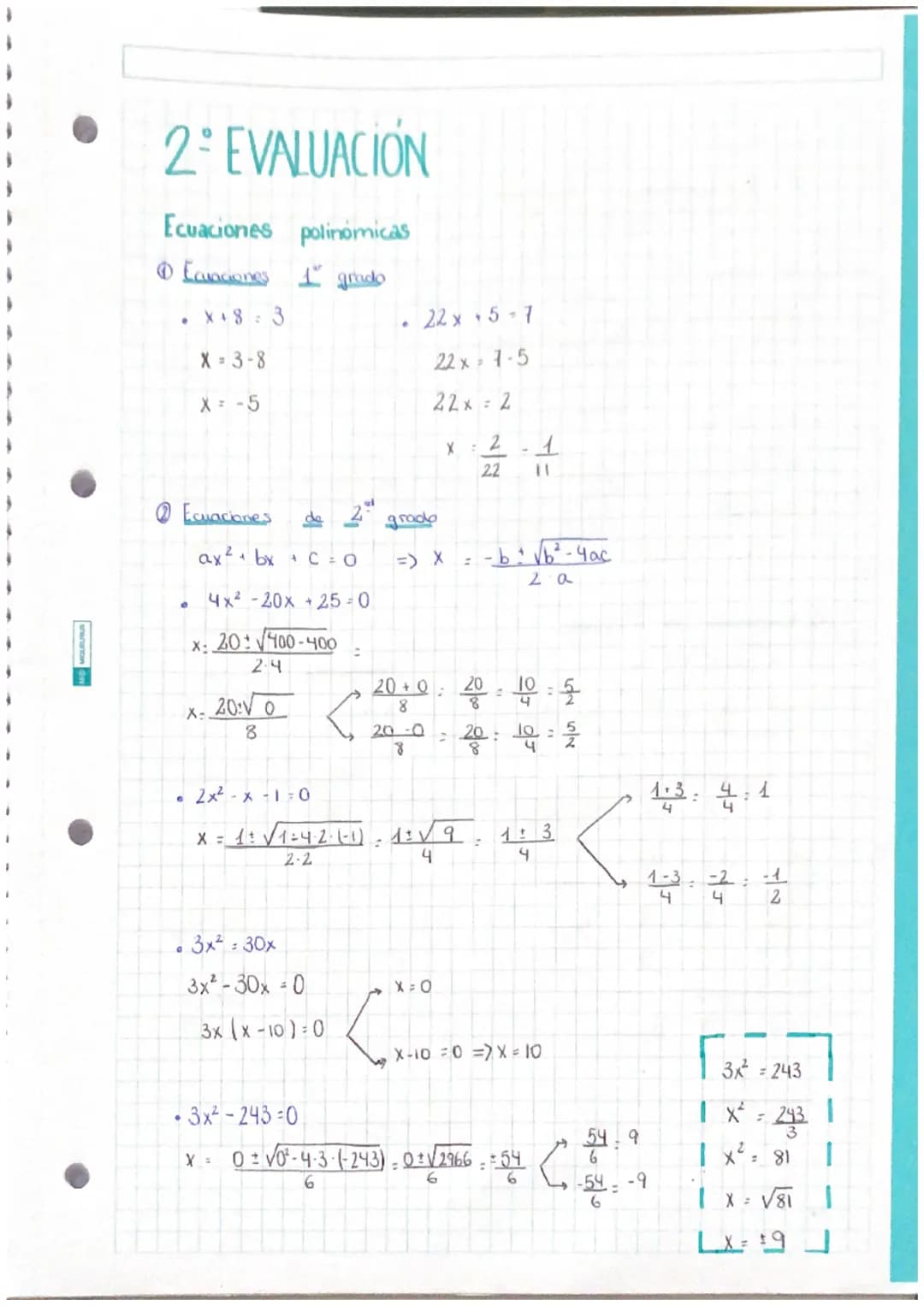 2° EVALUACIÓN
Ecuaciones polinomicas
Ecuaciones 1° grado
• X+8 = 3
X-3-8
X = -5
Ecuaciones
O
6
ax² + bx + C = O
4x²-20x + 25-0
X:
X=
20:400-