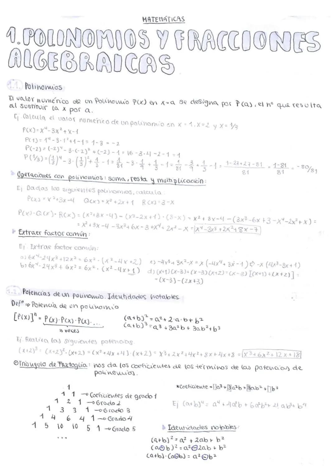 MATEMÁTICAS
1.POLINOMIOS Y FRACCIONES
ALGEBRAICAS
Polinomios
El valor numérico de un Polinomio P(x) en x=a se designa por P(a), el nº que re