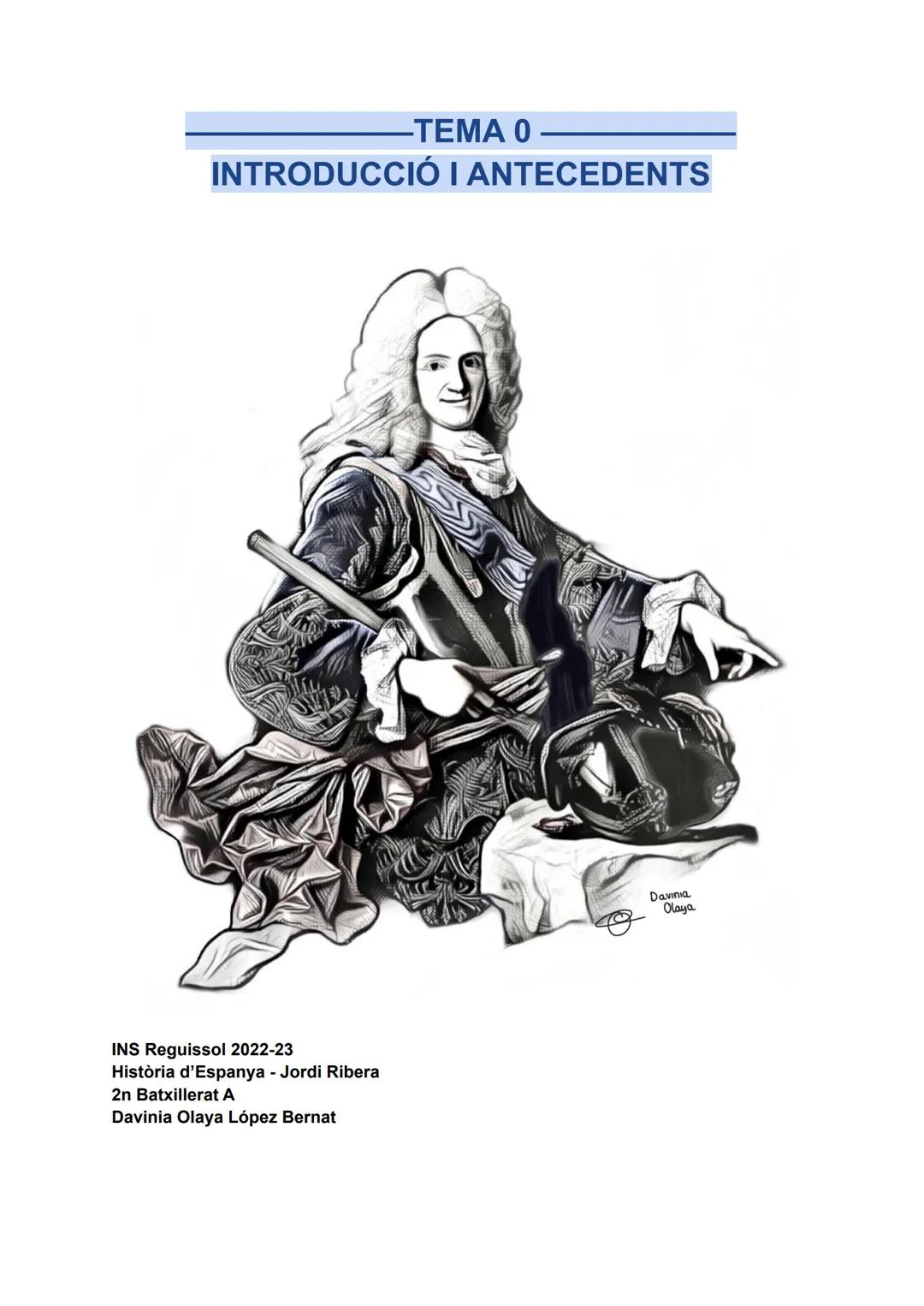 -TEMA 0
INTRODUCCIÓ I ANTECEDENTS
INS Reguissol 2022-23
Història d'Espanya - Jordi Ribera
2n Batxillerat A
Davinia Olaya López Bernat
Davini