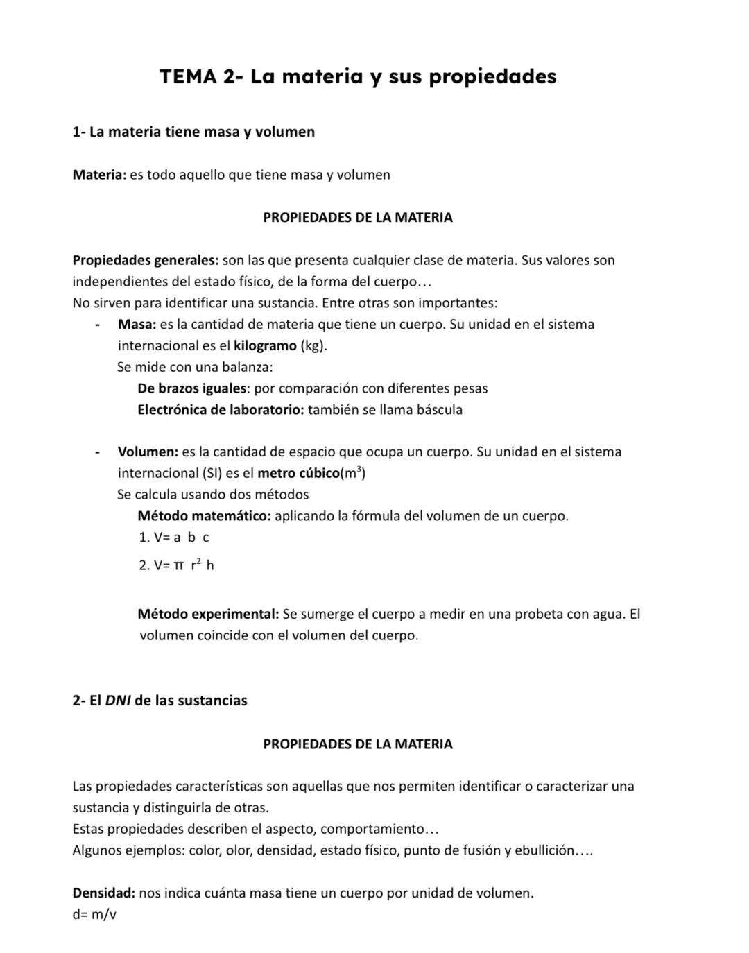 TEMA 2- La materia y sus propiedades
1- La materia tiene masa y volumen
Materia: es todo aquello que tiene masa y volumen
PROPIEDADES DE LA 