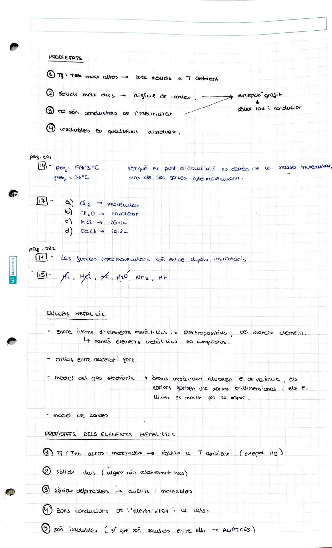 # 10 - L'ENLLAS QUÍMIC

ENLLAÇ QUÍMIC

força que manté units aroms de manera estable per gormer estructures.

IONIC: merou no-merau

COVALEN