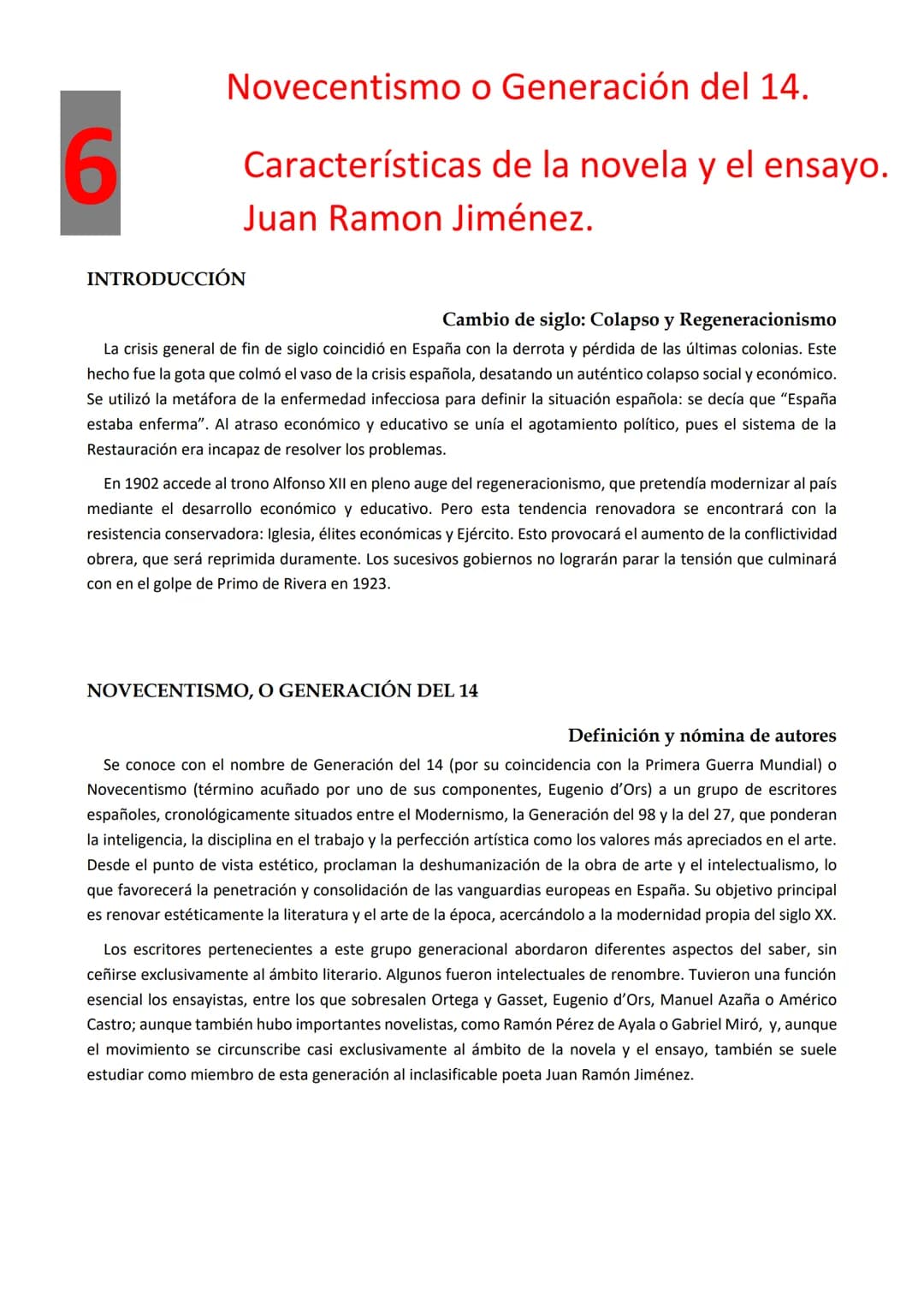 6
Novecentismo o Generación del 14.
Características de la novela y el ensayo.
Juan Ramon Jiménez.
INTRODUCCIÓN
Cambio de siglo: Colapso y Re