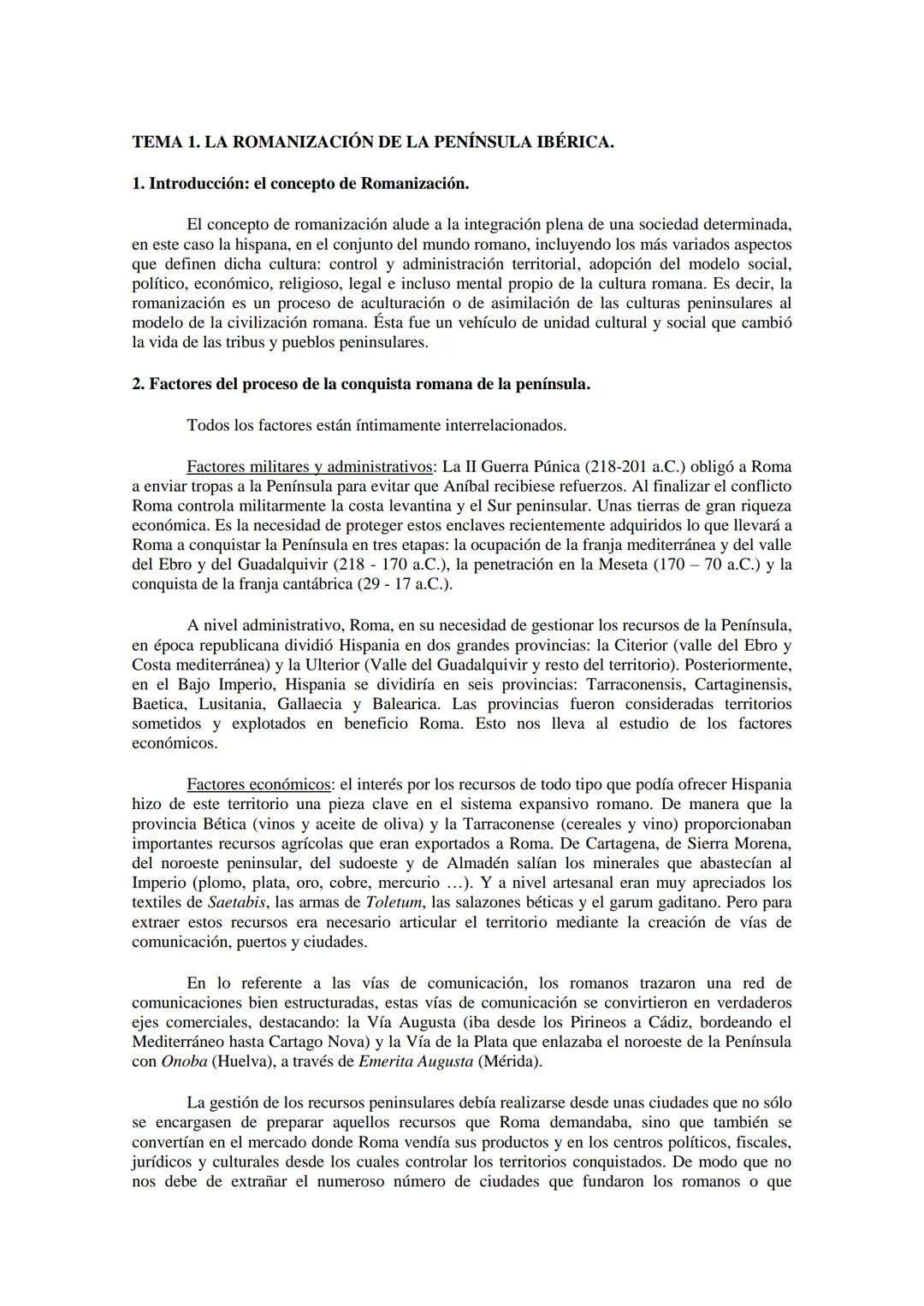 TEMA 1. LA ROMANIZACIÓN DE LA PENÍNSULA IBÉRICA.
1. Introducción: el concepto de Romanización.
El concepto de romanización alude a la integr