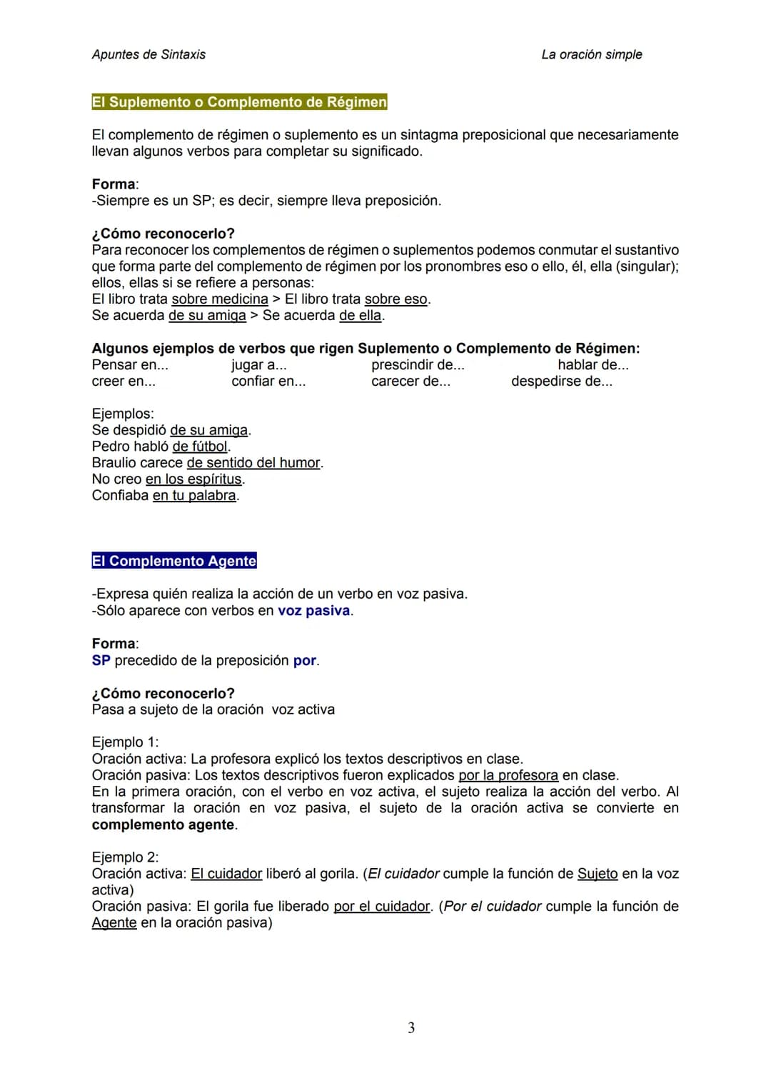 Apuntes de Sintaxis
EL SUJETO
APUNTES DE SINTAXIS
LA ORACIÓN SIMPLE
Forma:
No lleva preposición. Por ello, siempre es un SN, un pronombre o 