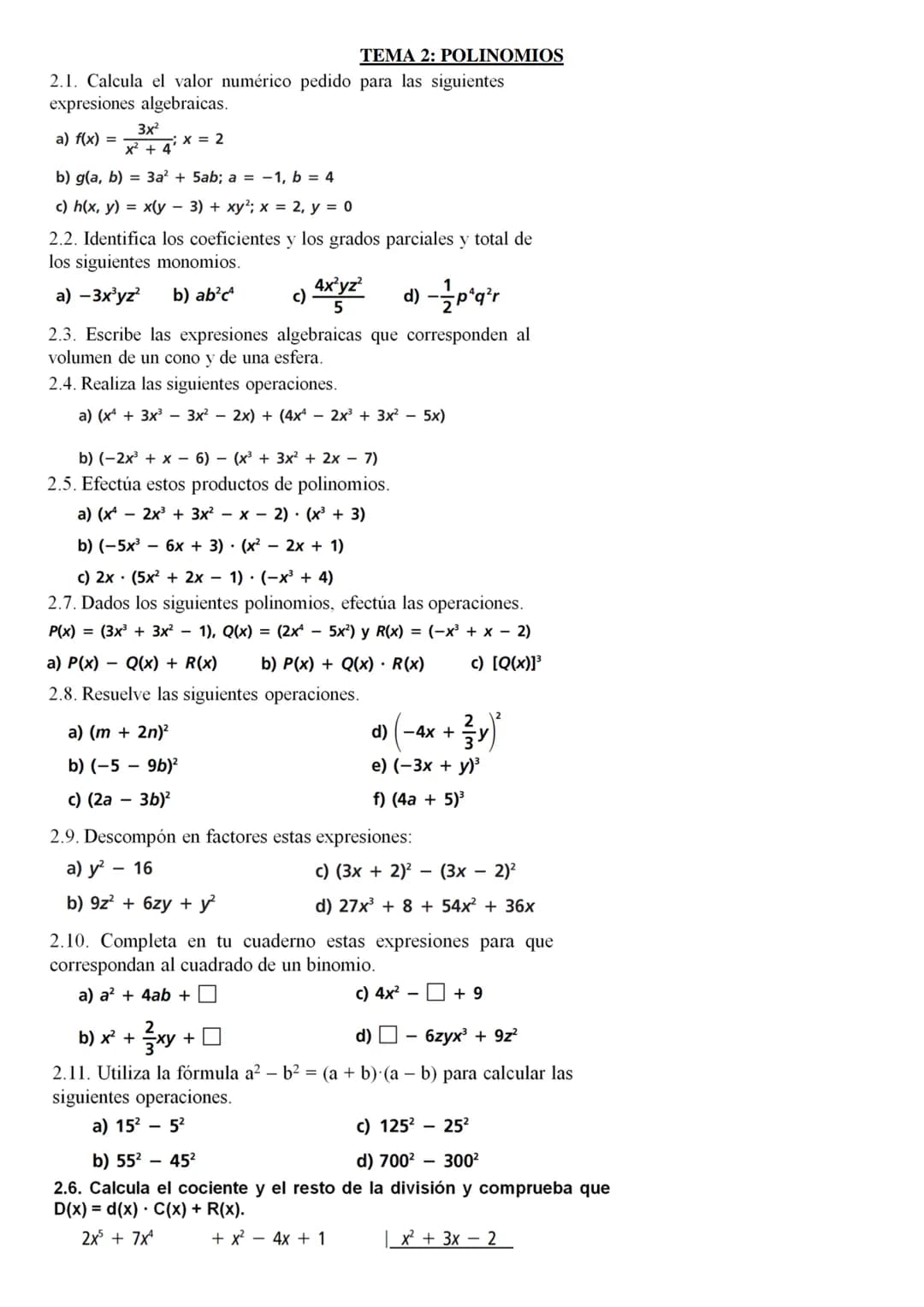EXPRESIONES ALGEBRAICAS
Las combinaciones de números y letras relacionados entre sí
las operaciones aritméticas se llaman expresiones algebr