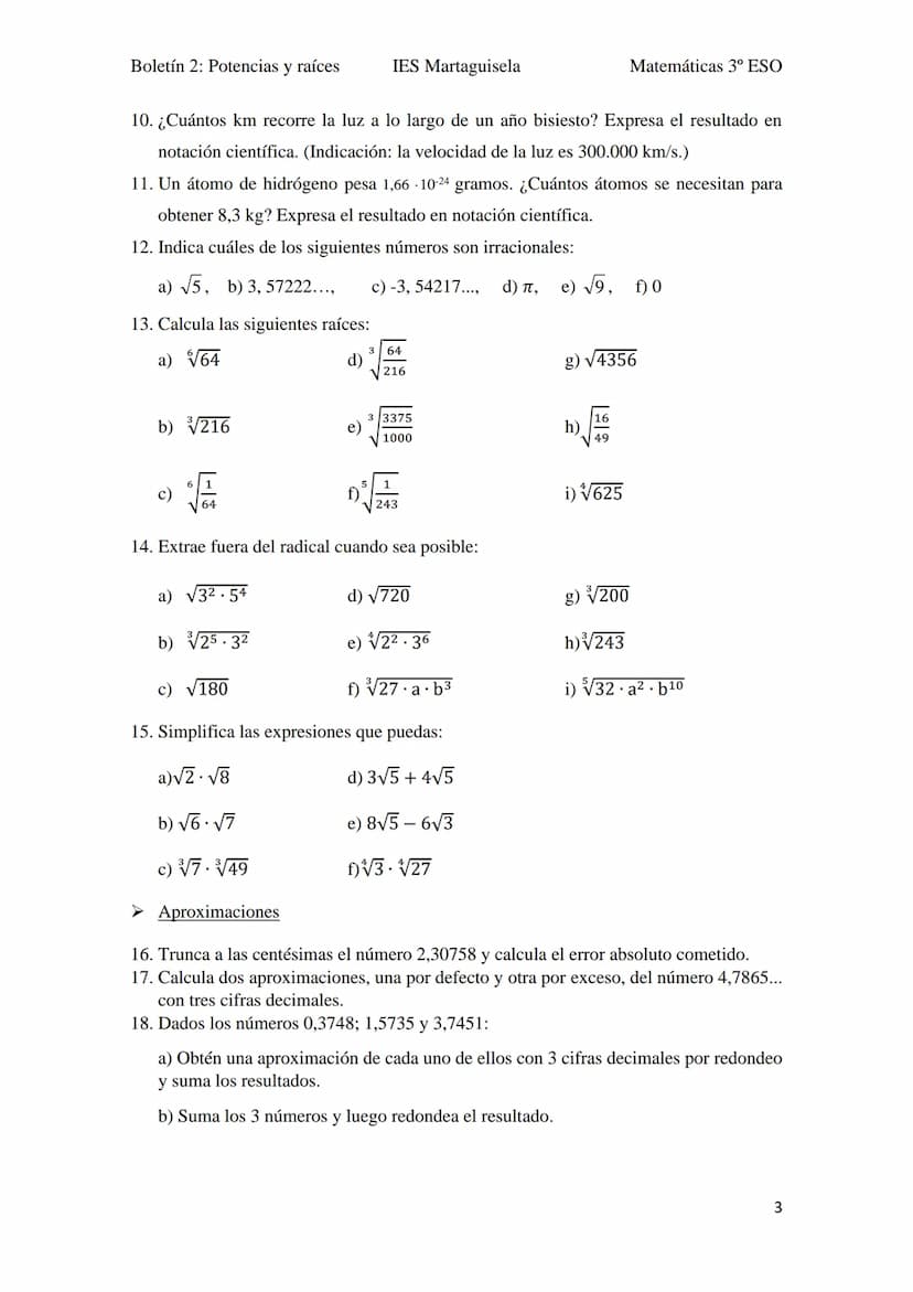 Boletín 2: Potencias y raíces
BOLETÍN UNIDAD 2
1. Calcula el valor de las siguientes potencias:
a) (-3)4
f) (-1) 54
(3)
k)
p)
a) 2³.5²
b)
e)