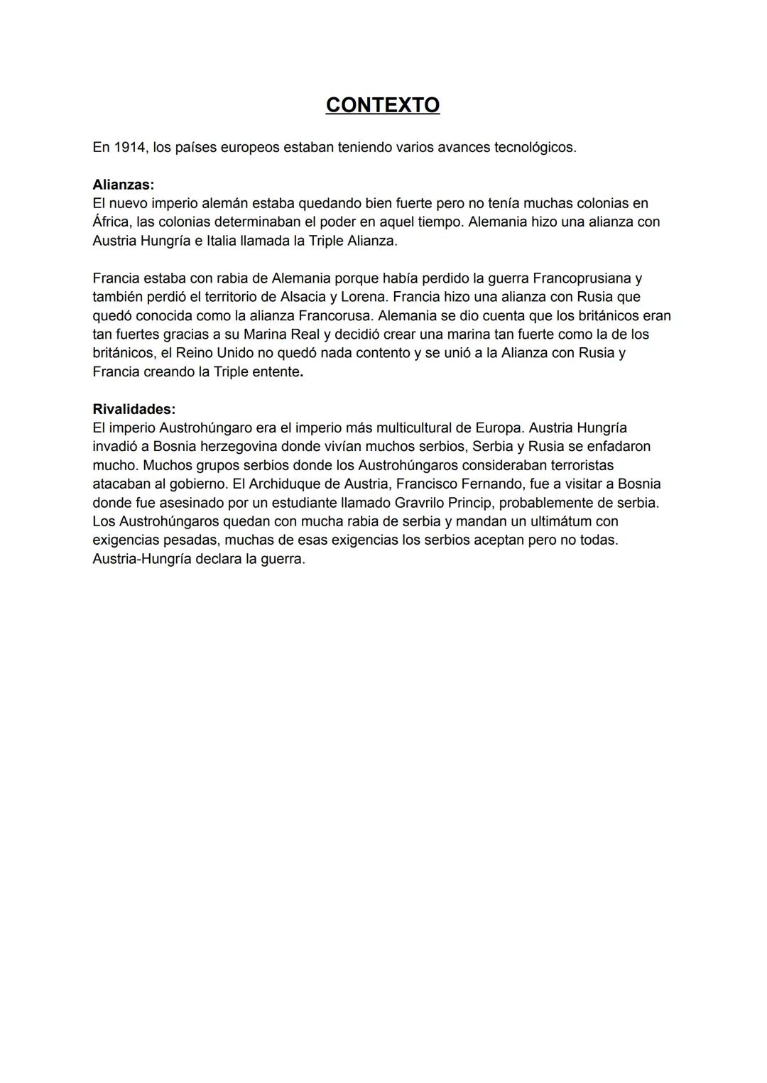 CONTEXTO
En 1914, los países europeos estaban teniendo varios avances tecnológicos.
Alianzas:
El nuevo imperio alemán estaba quedando bien f