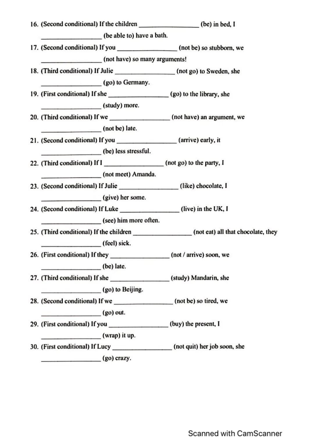 Conditional Exercise (First / Second / Third Conditionals)
Complete the sentence with a verb in the correct form.
1. (First conditional) If 