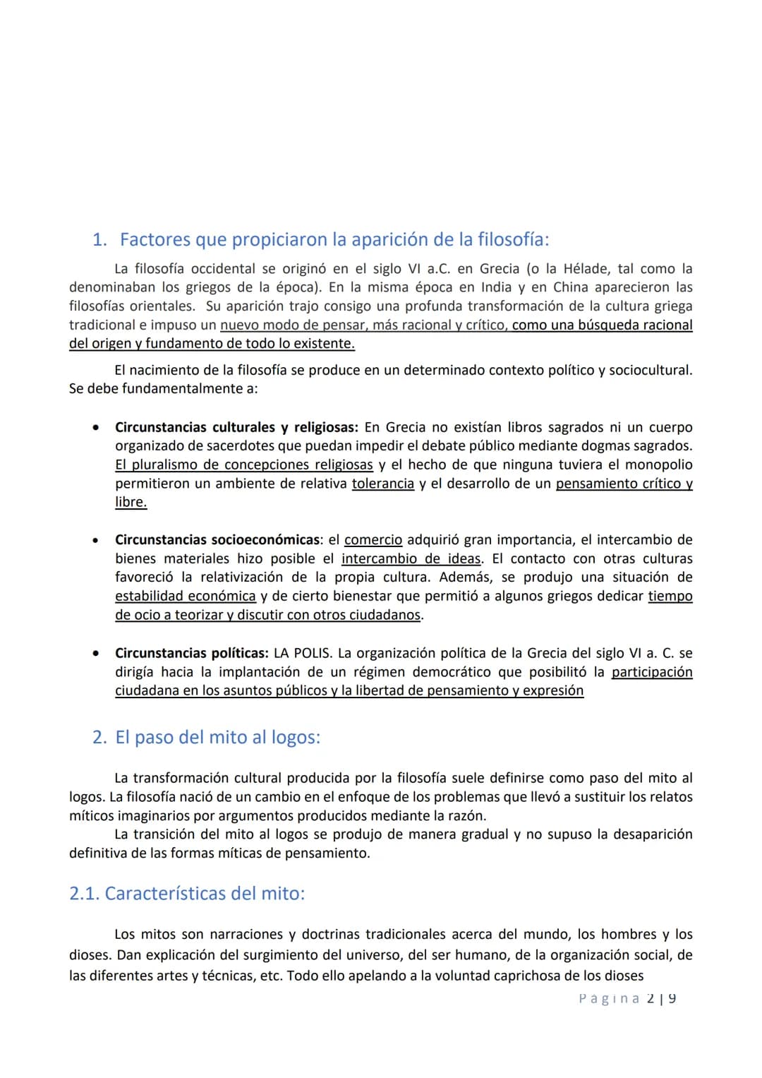  1. Factores que propiciaron la aparición de la filosofía:
La filosofía occidental se originó en el siglo VI a.C. en Grecia (o la Hélade, ta