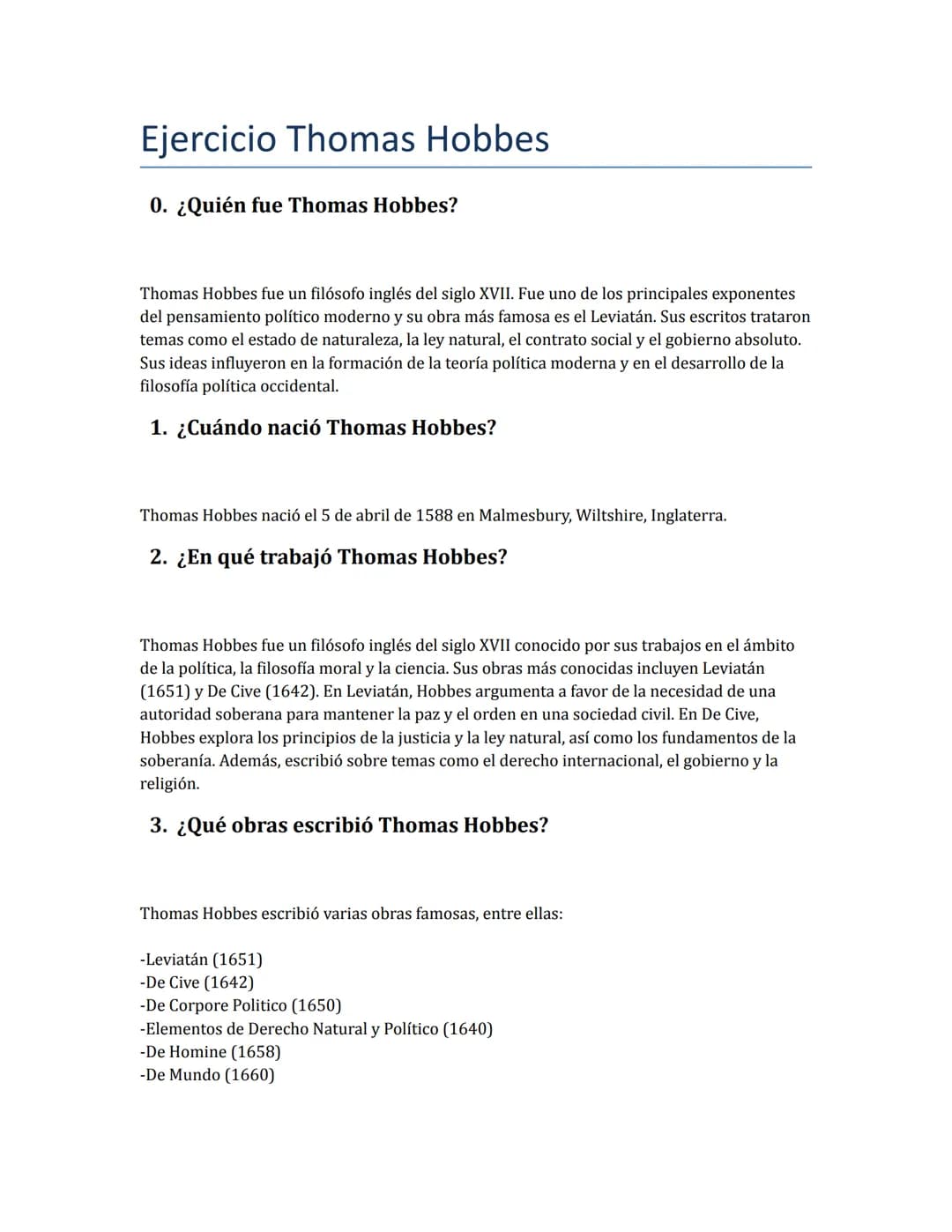Ejercicio Thomas Hobbes
0. ¿Quién fue Thomas Hobbes?
Thomas Hobbes fue un filósofo inglés del siglo XVII. Fue uno de los principales exponen
