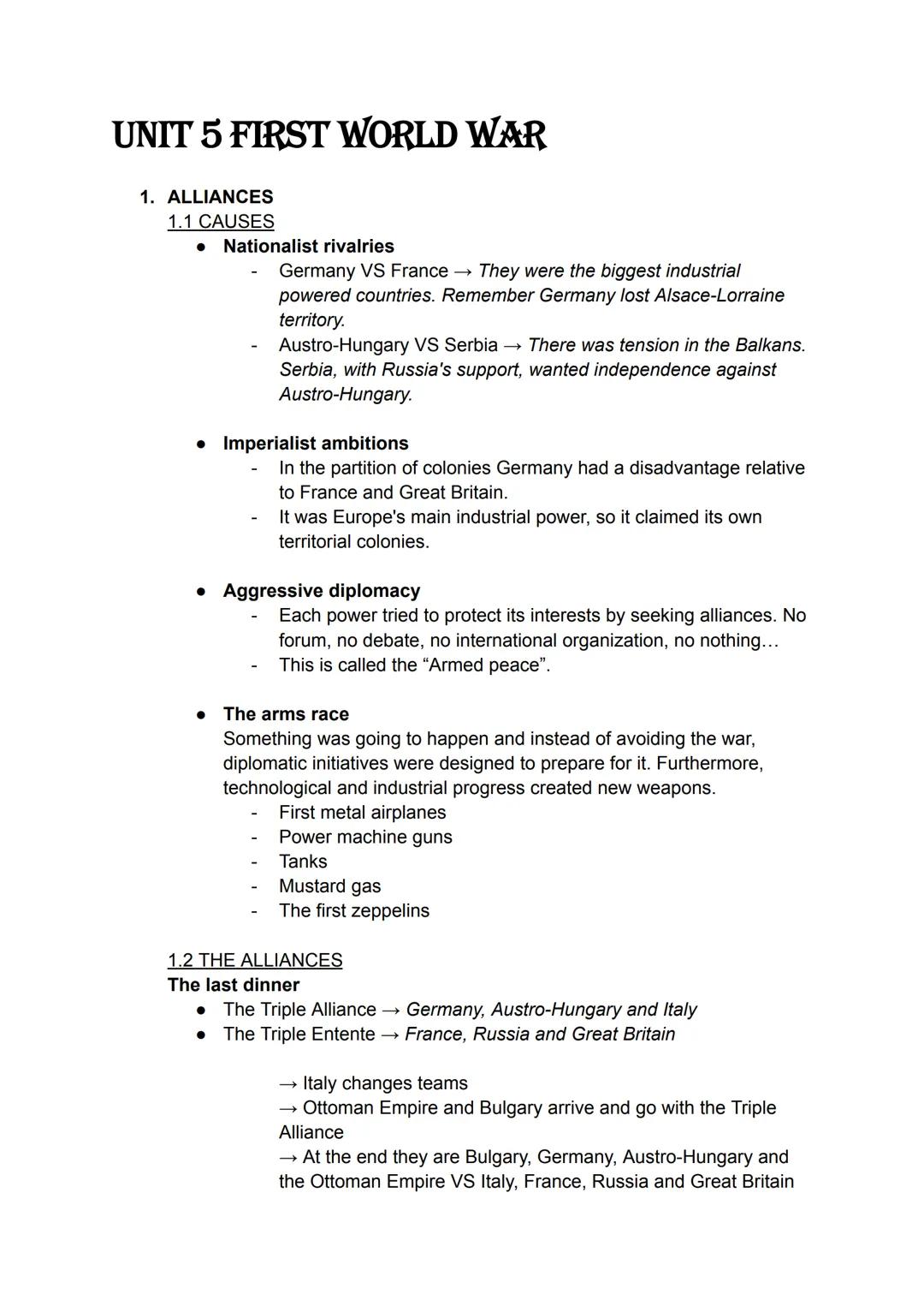 UNIT 5 FIRST WORLD WAR
1. ALLIANCES
1.1 CAUSES
Nationalist rivalries
Germany VS France → They were the biggest industrial
powered countries.