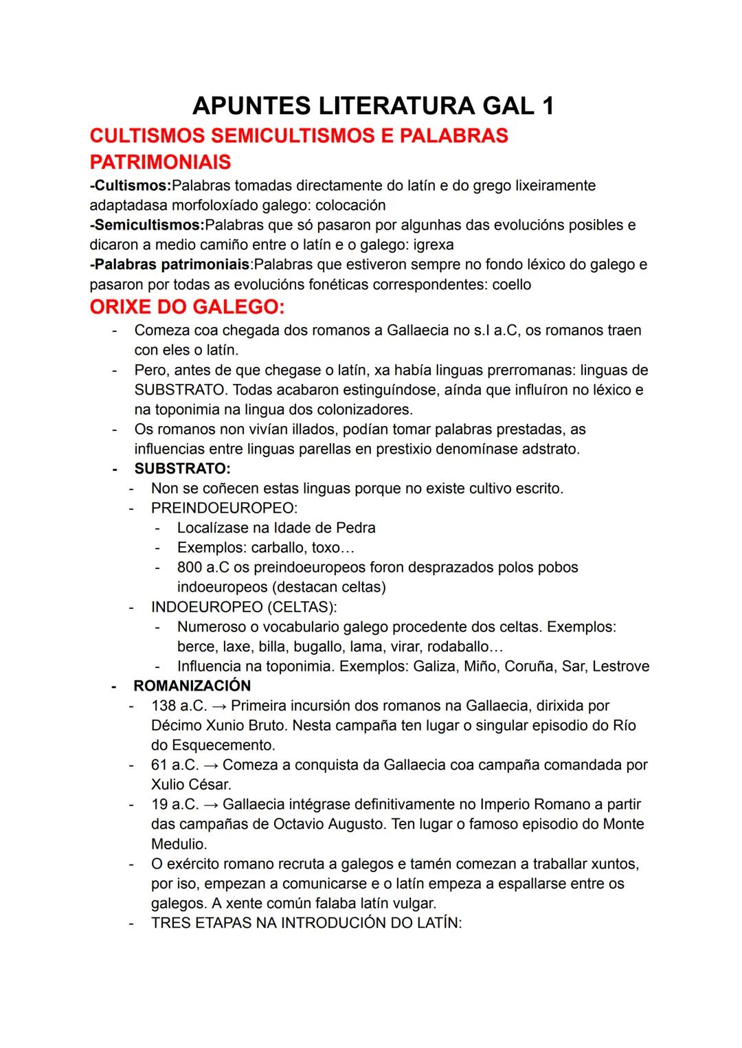 APUNTES LITERATURA GAL 1
CULTISMOS SEMICULTISMOS E PALABRAS
PATRIMONIAIS
-Cultismos:Palabras tomadas directamente do latín e do grego lixeir