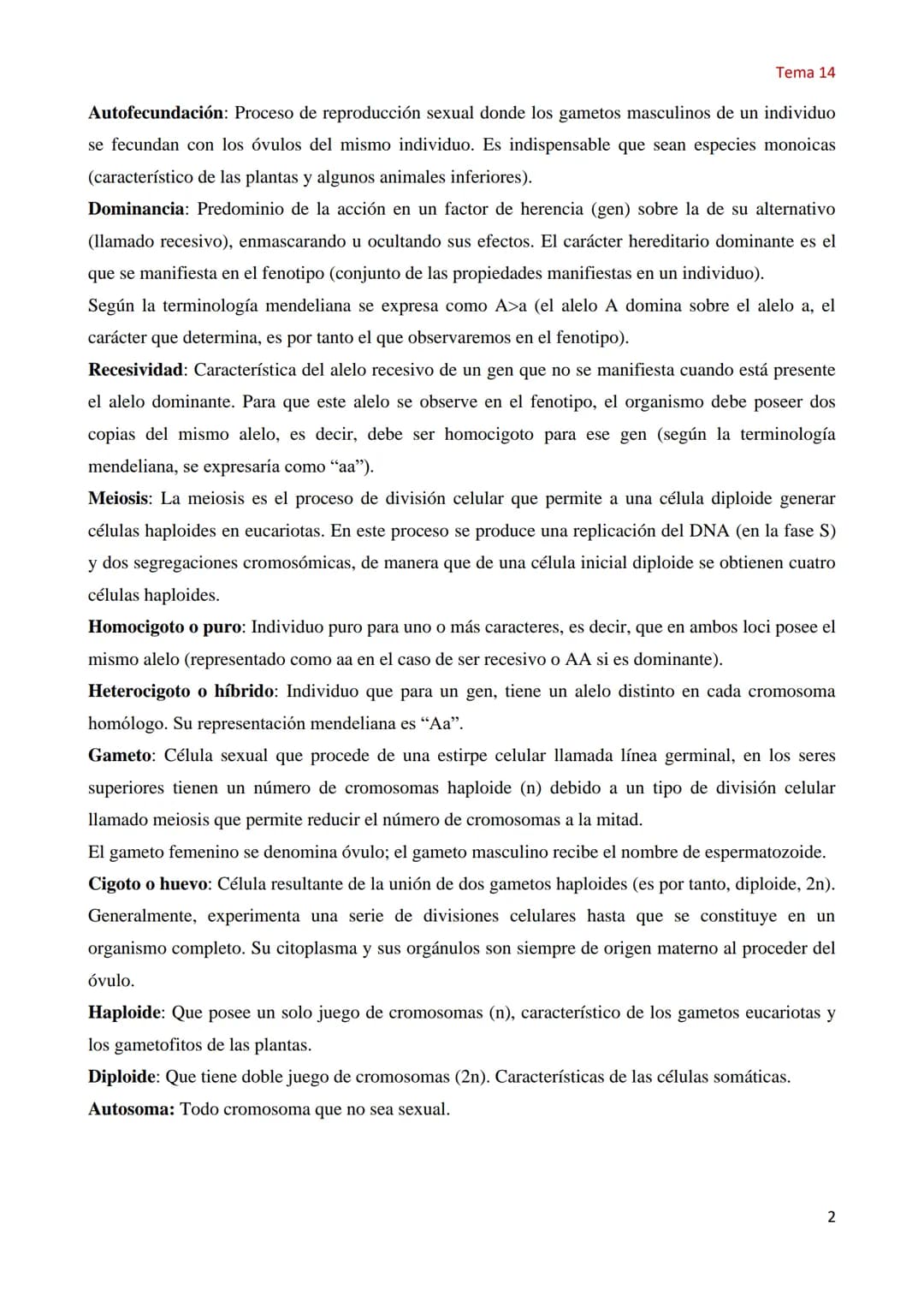 Tema 14 Genética Mendeliana
1. Concepto de genética
Tema 14
La Genética es la parte de la biología que estudia los mecanismos y circunstanci