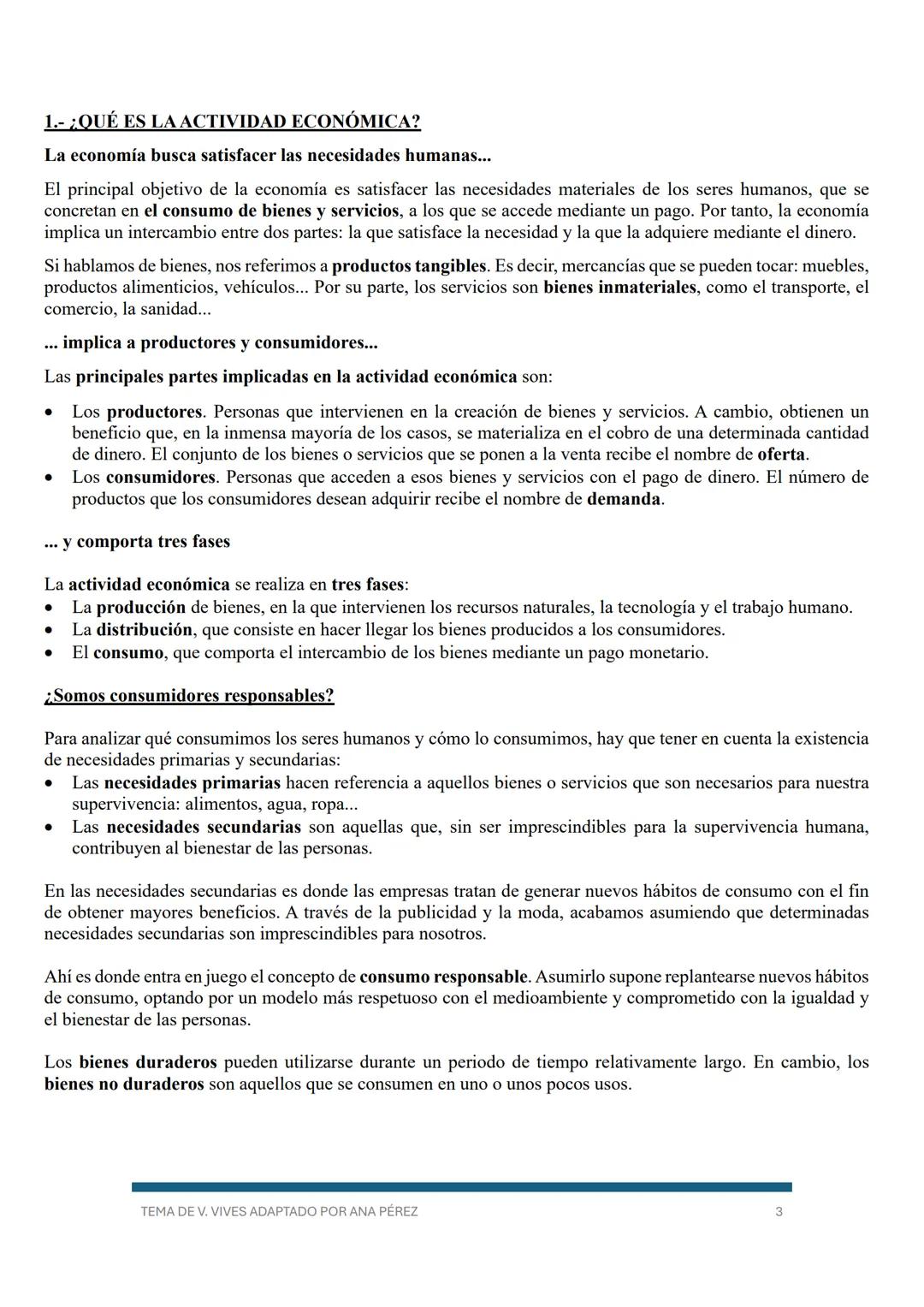 TEMA 3: LA GLOBALIZACIÓN: LA ORGANIZACIÓN ECONÓMICA DE LOS ESTADOS
Las personas tenemos necesidades y deseos a los que las diversas activida