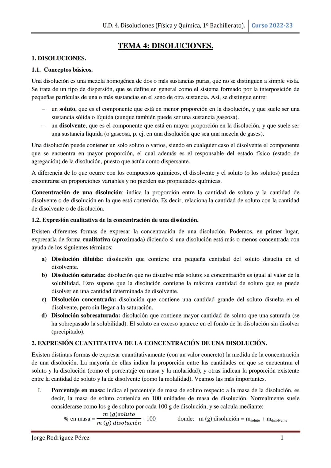 U.D. 4. Disoluciones (Física y Química, 1º Bachillerato). Curso 2022-23
TEMA 4: DISOLUCIONES.
1. DISOLUCIONES.
1.1. Conceptos básicos.
Una d