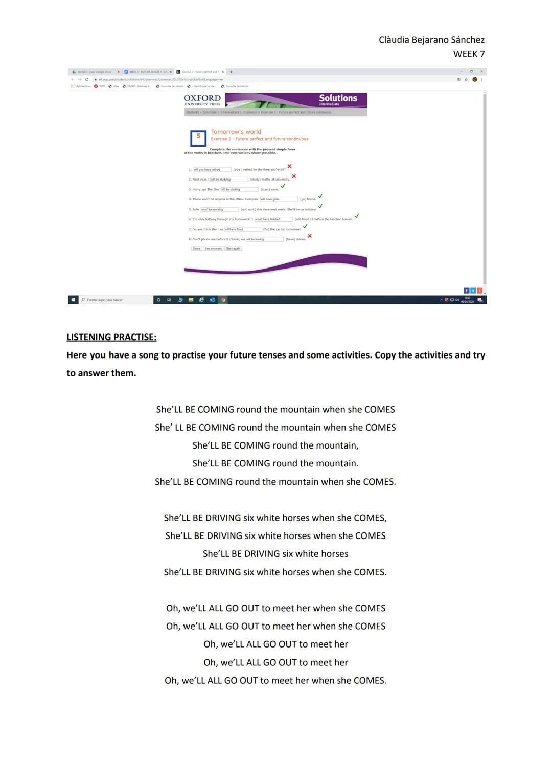 ENGLISH GRAMMAR: FUTURE TENSES II
FUTURE CONTINUOUS
The future continuous is made up of two elements: the simple future of the verb 'to be' 