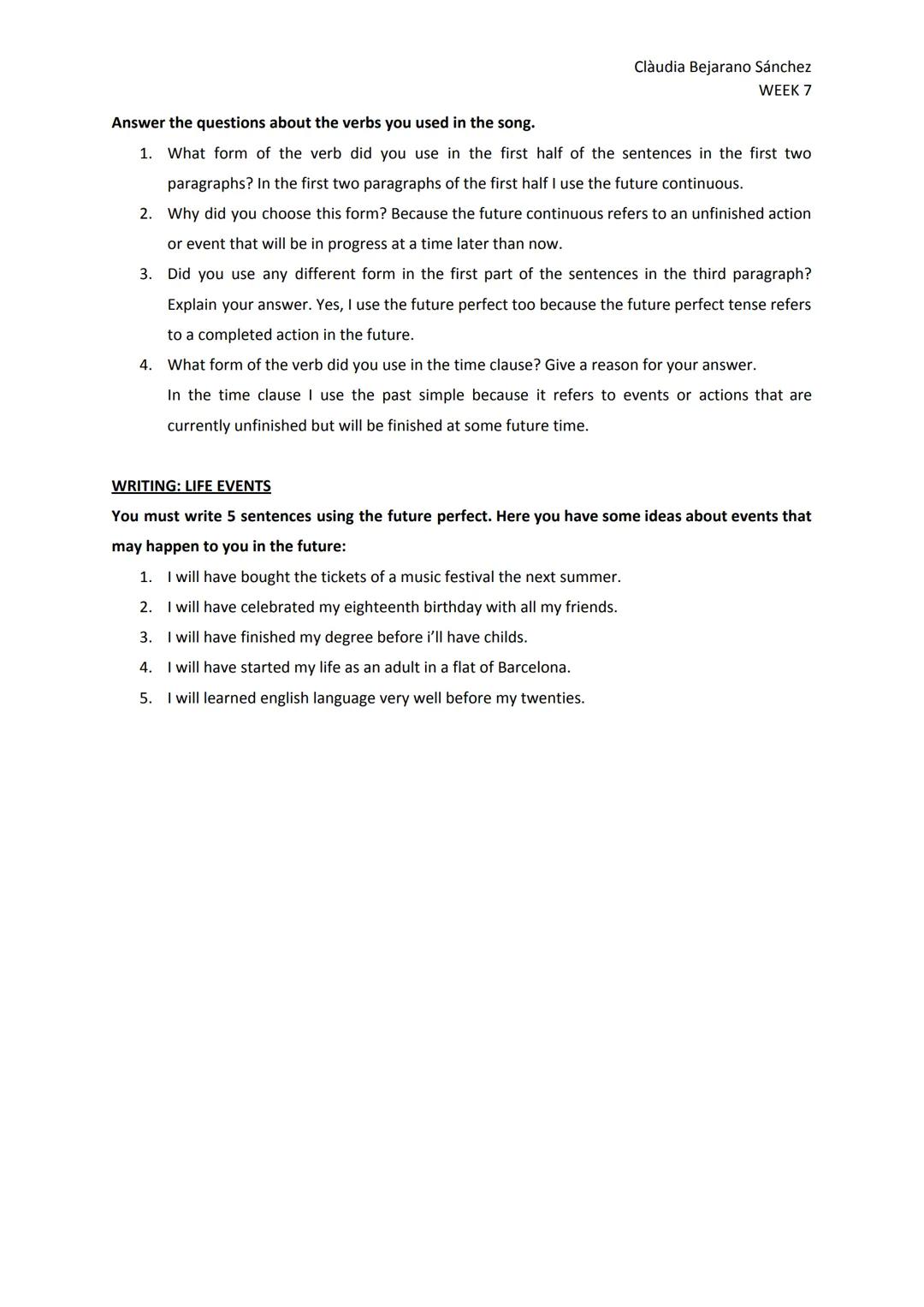 ENGLISH GRAMMAR: FUTURE TENSES II
FUTURE CONTINUOUS
The future continuous is made up of two elements: the simple future of the verb 'to be' 