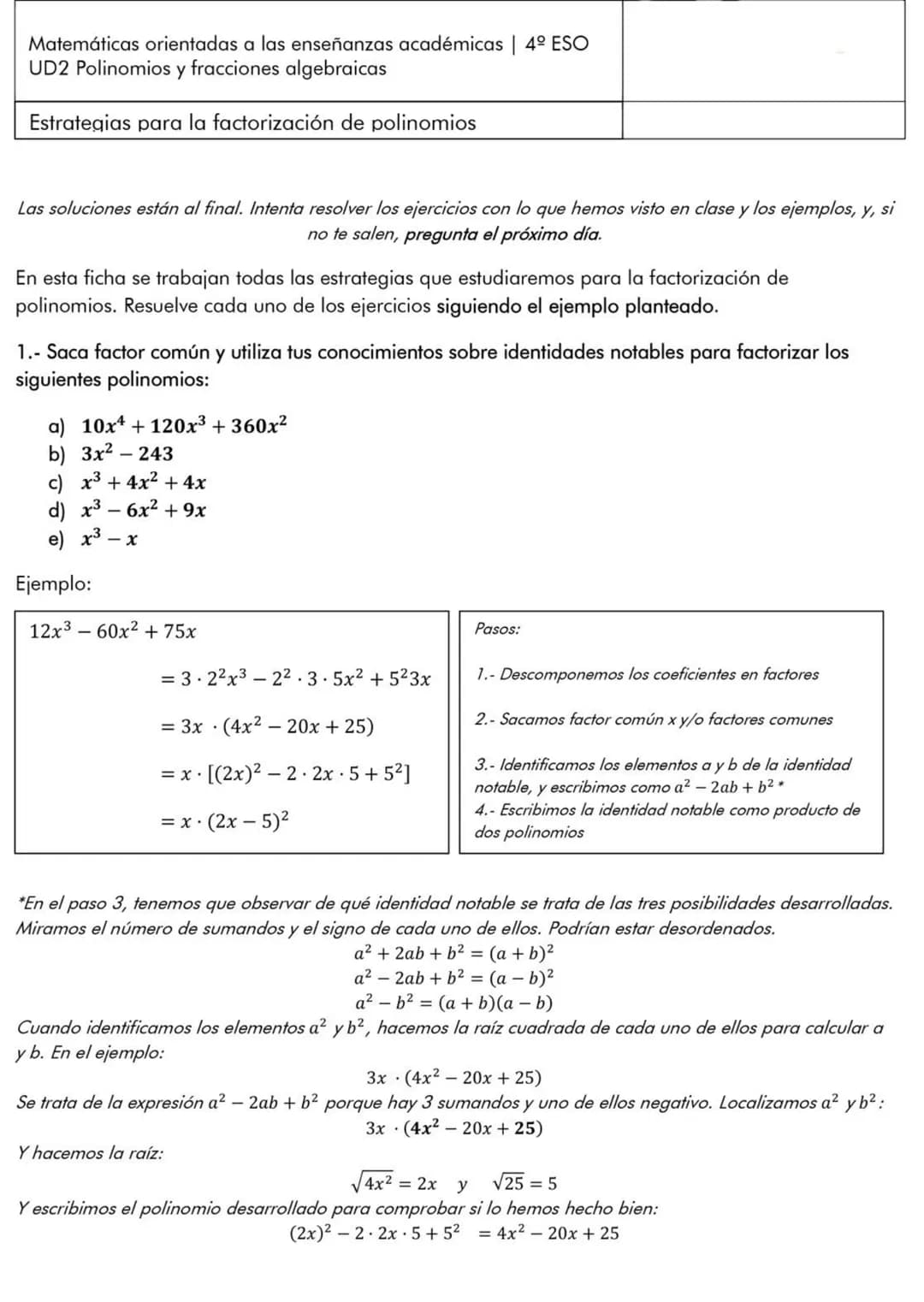 Matemáticas orientadas a las enseñanzas académicas | 4º ESO
UD2 Polinomios y fracciones algebraicas
Estrategias para la factorización de pol